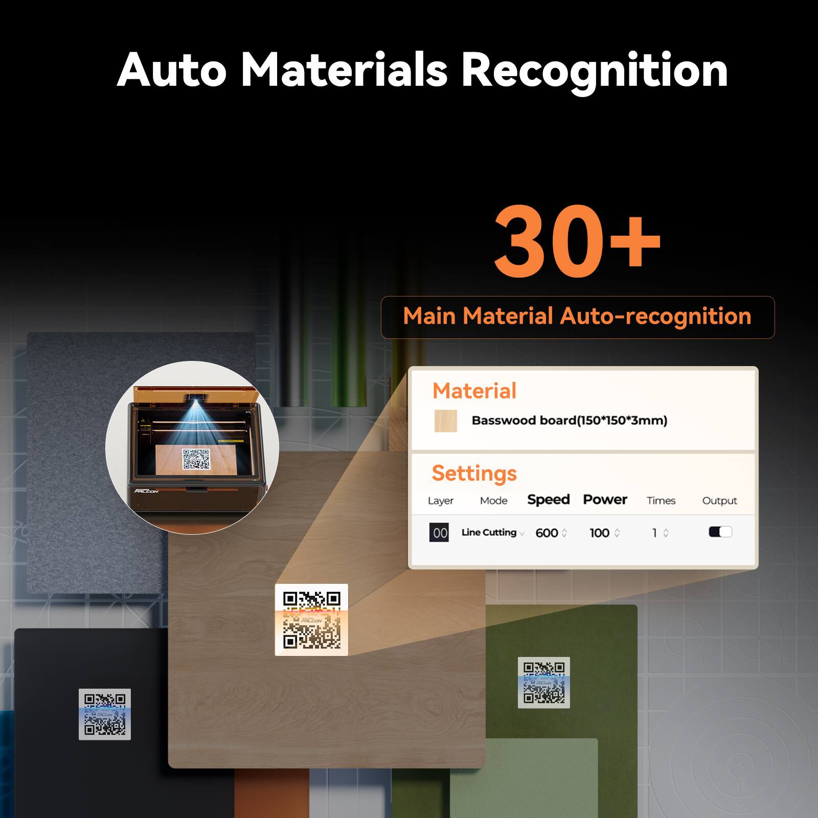 Auto Materials Recognition

30+ Main Material Auto-recognition

Material: Basswood board (150x150x3mm)

Settings:
- Layer: 00
- Mode: Line Cutting
- Speed: 600
- Power: 100
- Times: 1
- Output: (Checkbox unchecked)