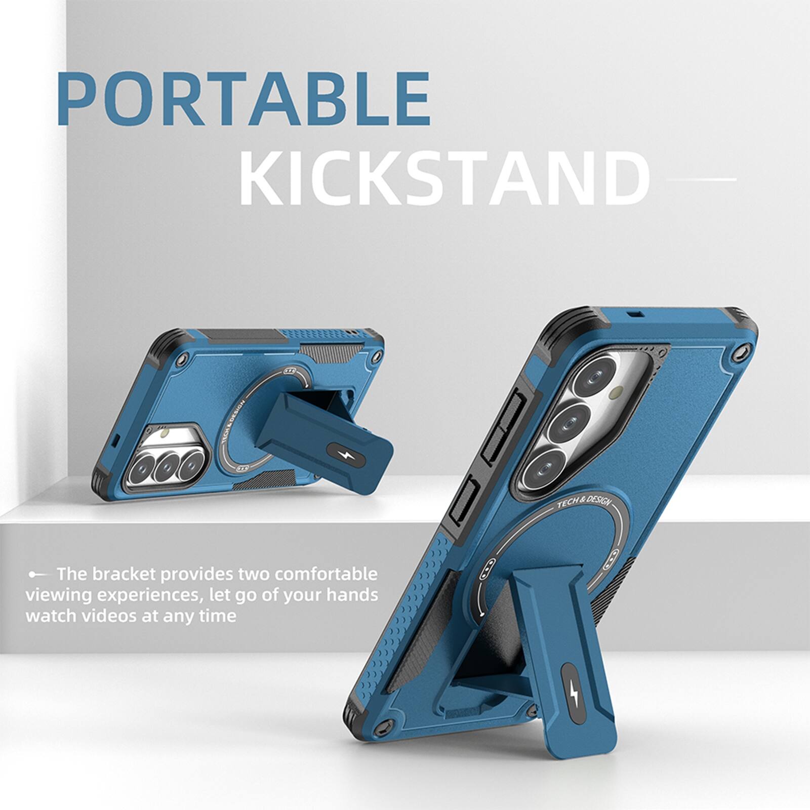 PORTABLE KICKSTAND

The bracket provides two comfortable viewing experiences, let go of your hands watch videos at any time