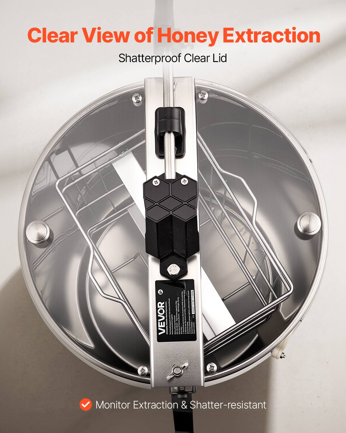 Clear View of Honey Extraction  
Shatterproof Clear Lid  

Monitor Extraction & Shatter-resistant