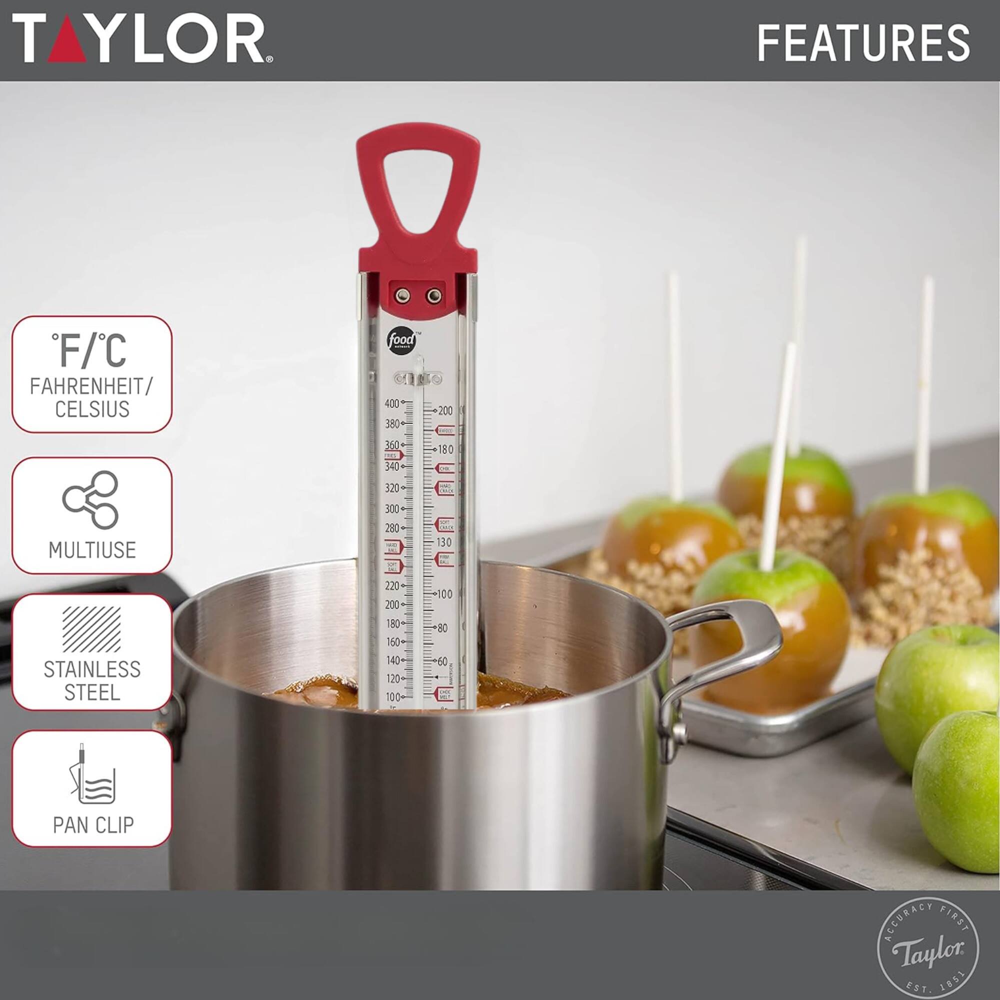 TAYLOR

FEATURES

F/C FAHRENHEIT/ CELSIUS

food

400 380 200

DRE

340 180 320

MULTIUSE

300 280

E

130

STAINLESS STEEL

220 200 180 150+ 140 120 100 100 80 60

PAN CLIP

ACCURACY

Taylor ET-285S
