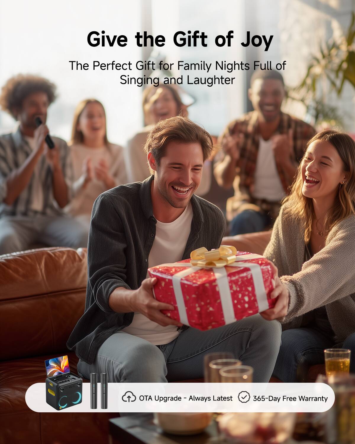 Give the Gift of Joy

The Perfect Gift for Family Nights Full of Singing and Laughter

OTA Upgrade - Always Latest

365-Day Free Warranty
