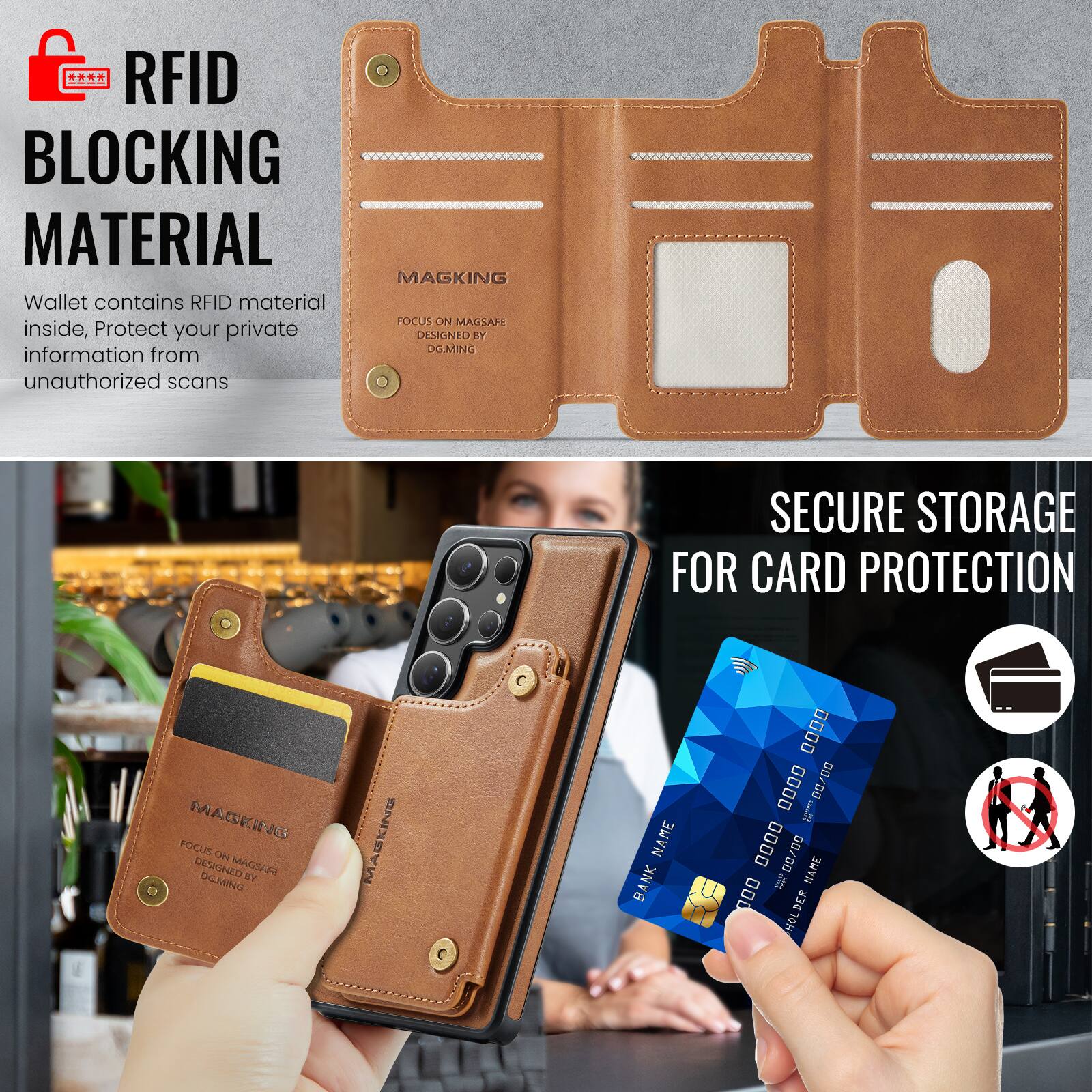 RFID BLOCKING MATERIAL

Wallet contains RFID material inside, Protect your private information from unauthorized scans

MAGKING FOCUS ON MAGEAFE DESIGNED BY DG.MING

SECURE STORAGE FOR CARD PROTECTION

BANK NAME
0000 0000 0000 0000
00/00
NAME
HOLDER