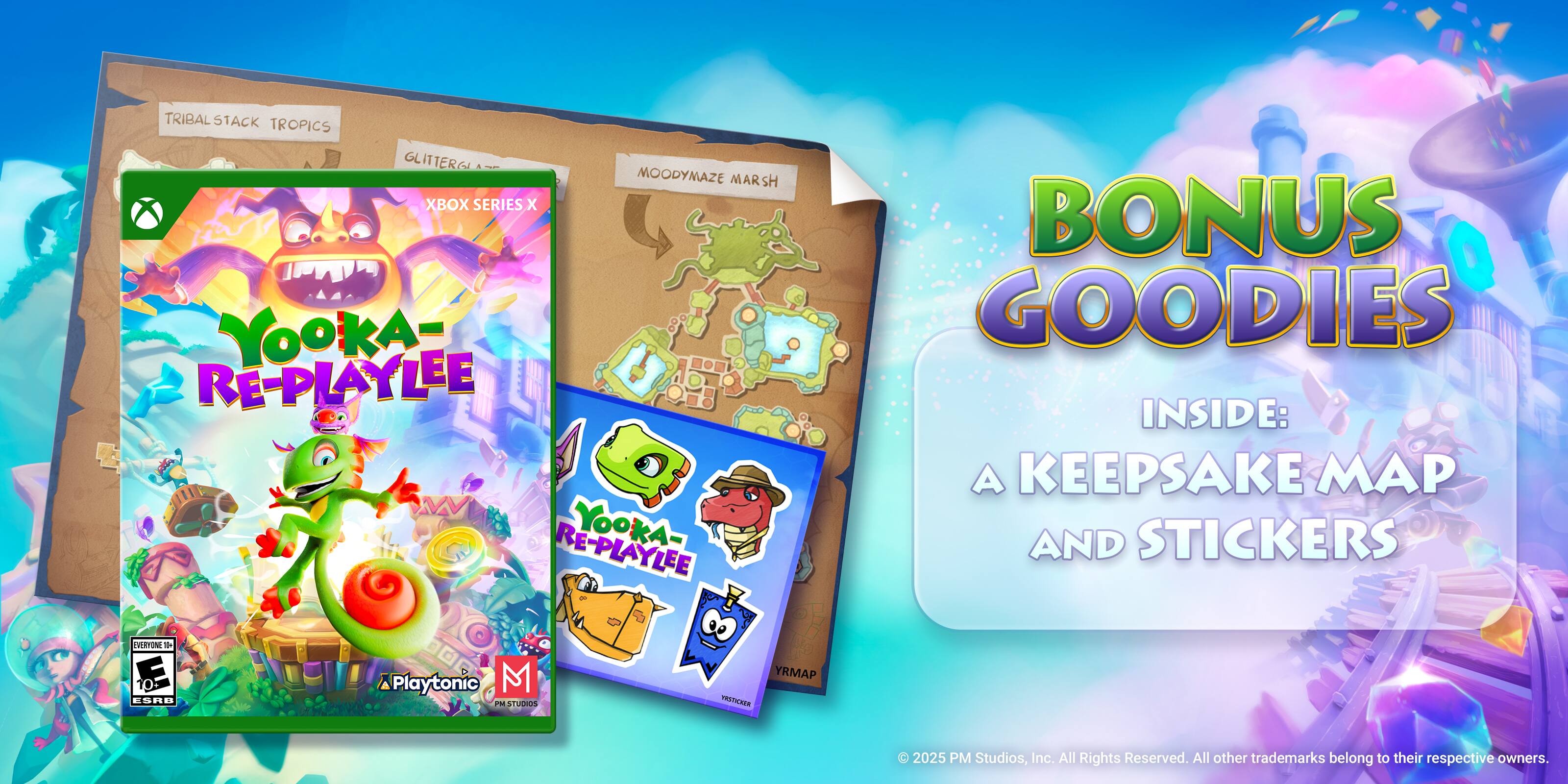 Sure, here is the corrected and grouped text:

---

**TRIBAL STACK TROPICS**

**GLITTER GLAZE**

**MOODYMAZE MARSH**

**XBOX SERIES X**

**Yooka-Re-Playlee**

**BONUS GOODIES**

**INSIDE: A KEEPSAKE MAP AND STICKERS**

**© 2025 PM Studios, Inc. All Rights Reserved. All other trademarks belong to their respective owners.**

**Playtonic**

**M**

**PEGI 12**

**XBOX SERIES X**

**Yooka-Re-Playlee**

**BONUS GOODIES**

**INSIDE: A KEEPSAKE MAP AND STICKERS**

**© 2025 PM Studios, Inc. All Rights Reserved. All other trademarks belong to their respective owners.**

---