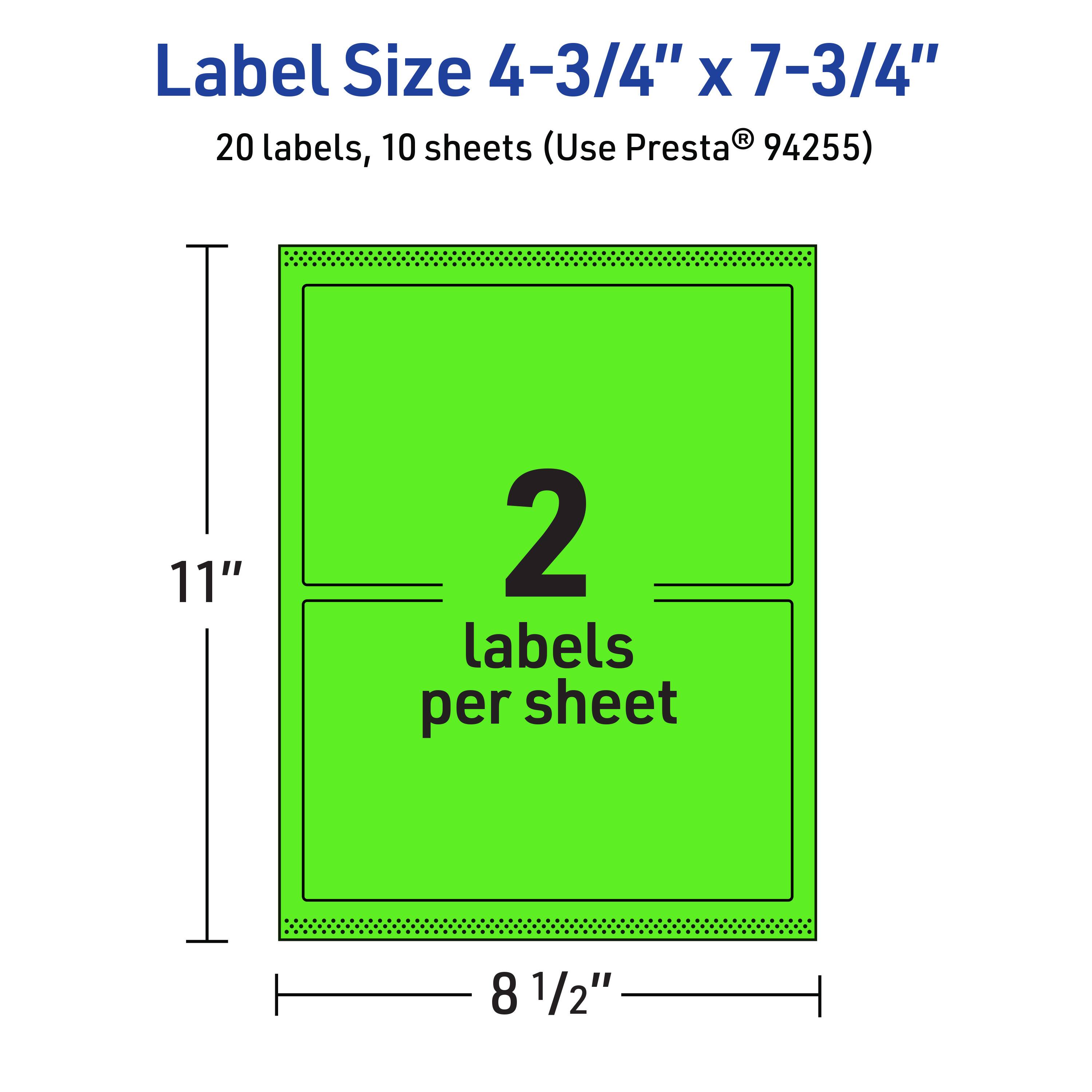 Label Size 4-3/4" x 7-3/4"  
20 labels, 10 sheets (Use Presta® 94255)  
11" x 8 1/2"  
2 labels per sheet
