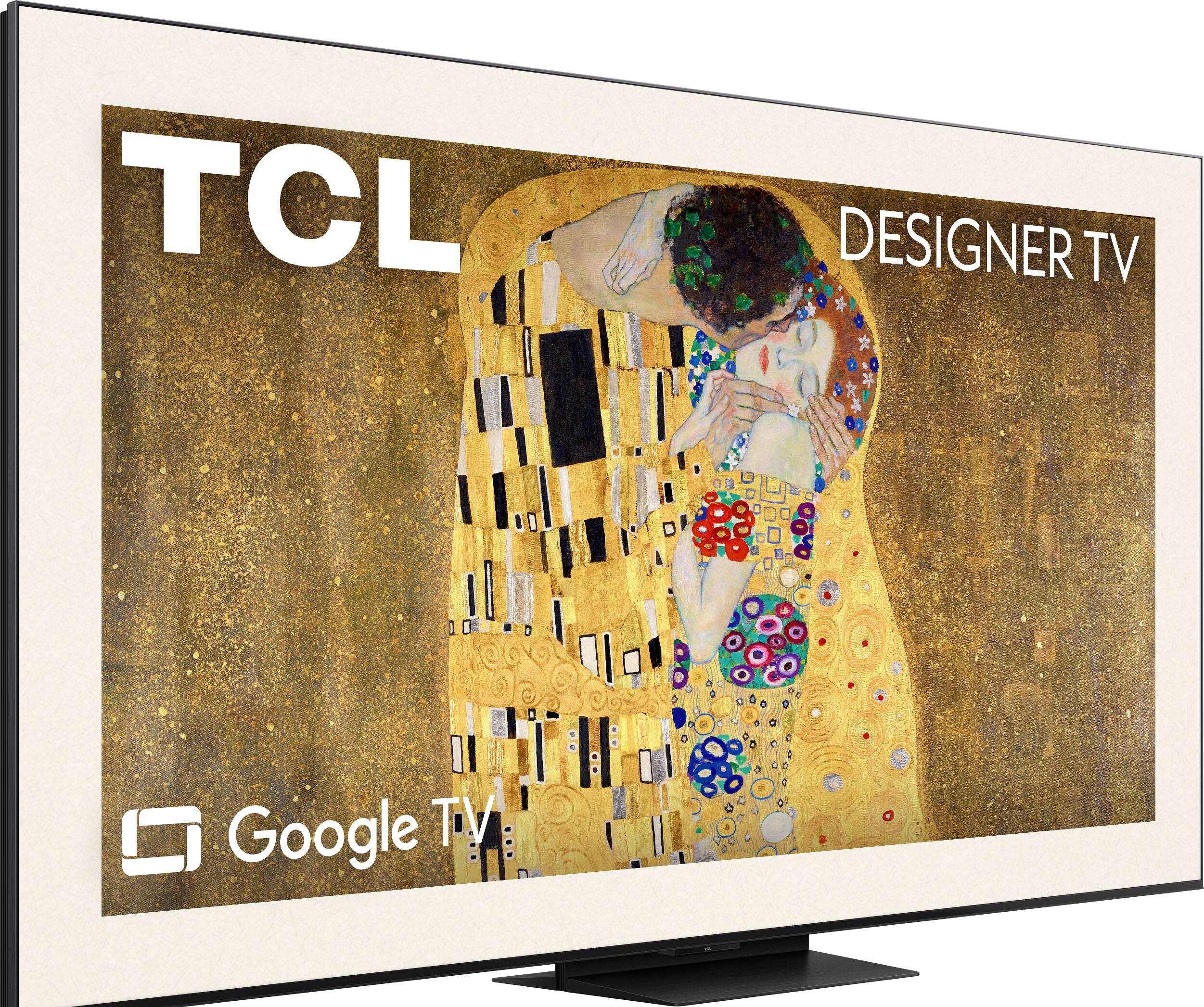 TCL  
DESIGNER TV  
Google TV