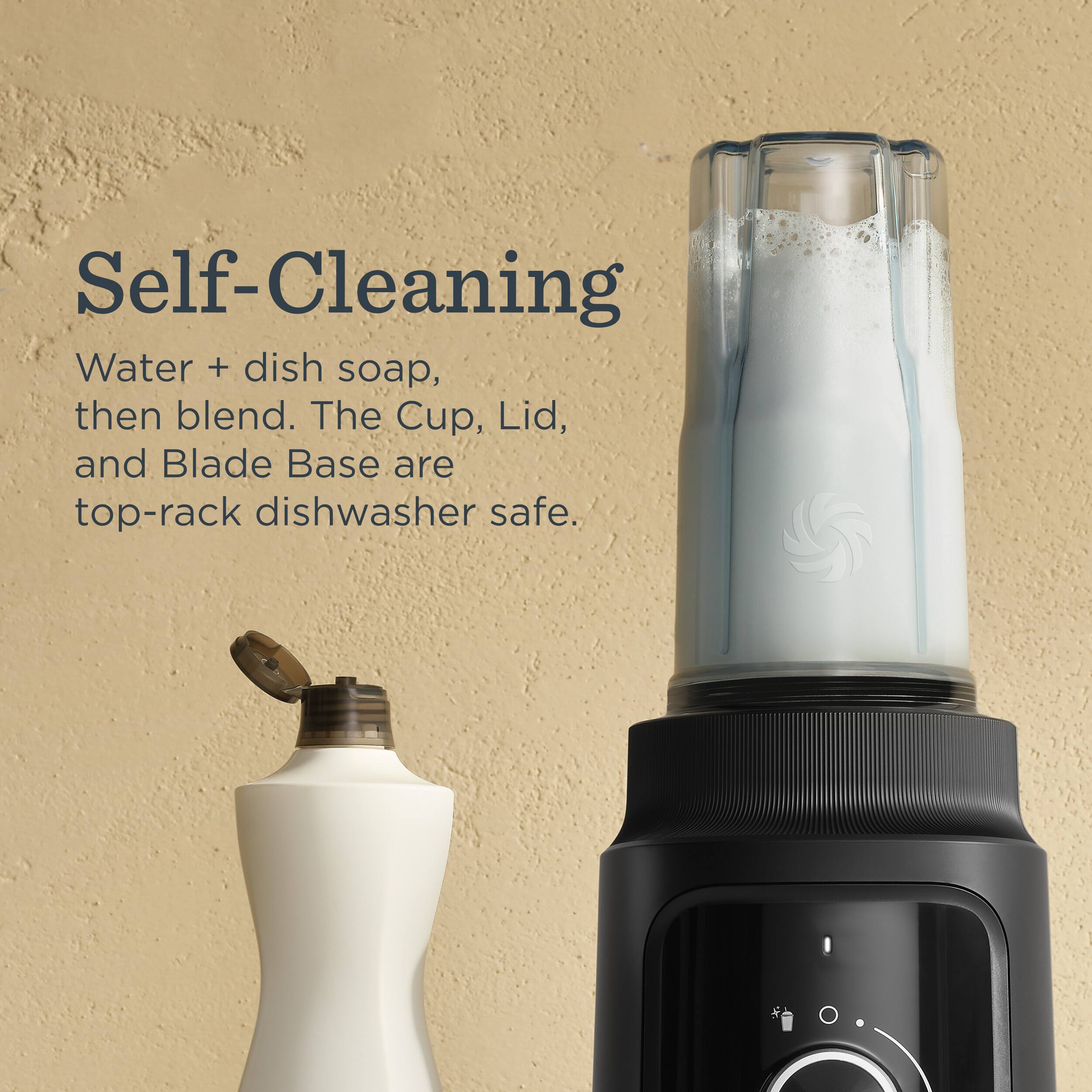 Self-Cleaning  
Water + dish soap, then blend. The Cup, Lid, and Blade Base are top-rack dishwasher safe.