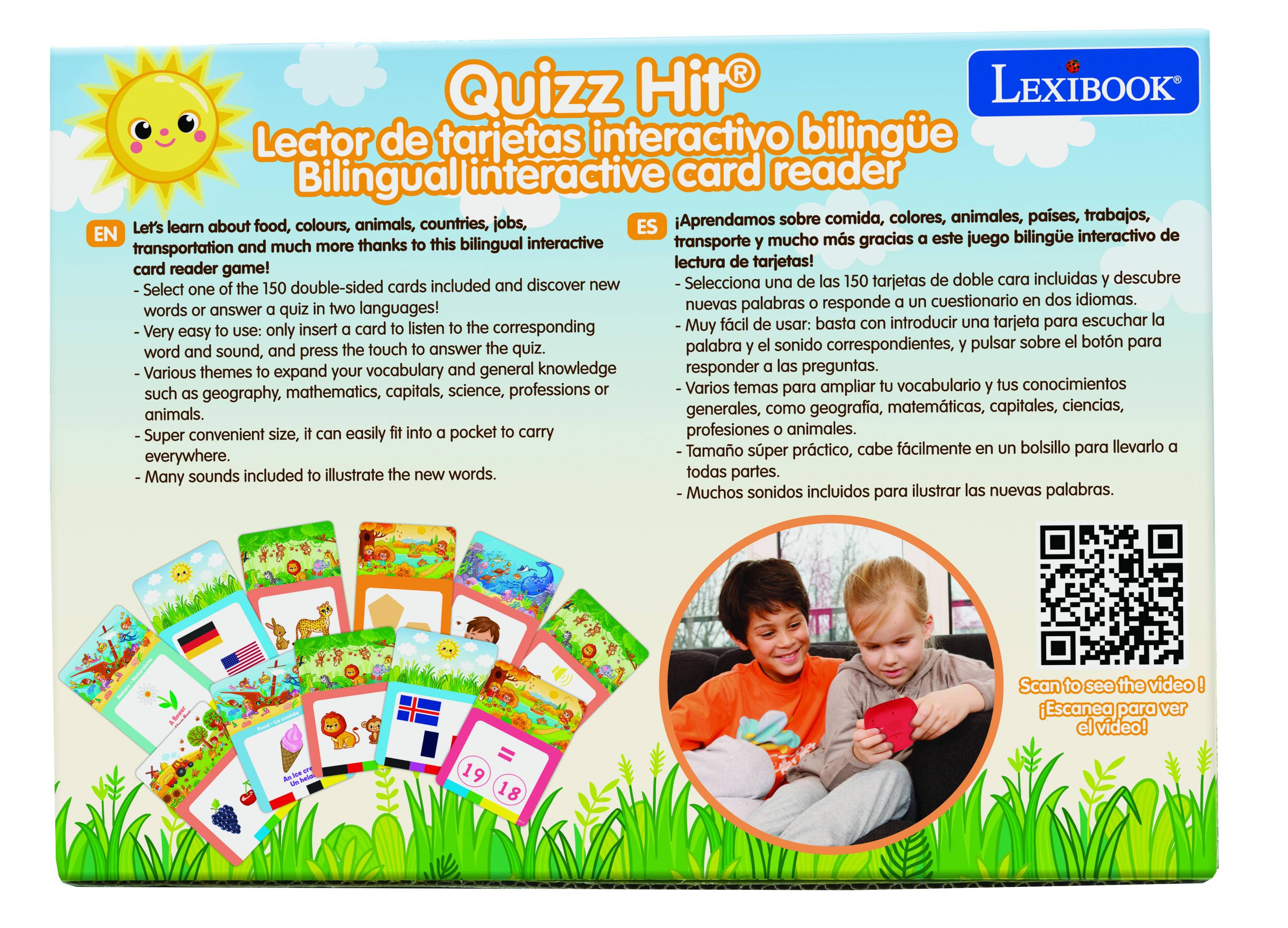 Quizz Hit LEXIBOOK Lector de tarjetas interactivo bilingüe Bilingual interactive card reader

Countries, jobs, Aprendamos sobre comida, colores, animales, pases, trabajos, Let's learn about food, colours, animals, transportation and much more thanks this bilingual interactive transporte lectura de tarjetas! card reader game! and discover

Selecciona una de las 150 tarjetas de doble cara incluidas descubre -Select one the 150 double-sided cards included new nuevas palabras responde cuestionario dos idiomas. words answer quiz two languages! the

Muy fácil de usar: basta con introducir una tarjeta para escuchar Very easy use: only insert card listen corresponding the palabra sonido correspondientes, pulsar sobre boton para word and sound, and press the touch answer quiz.

-Varios temas para expandir tu vocabulario y tus conocimientos responder las preguntas. your science, professions or general knowledge

-Tamaño super práctico, cabe fácilmente en un bolsillo para llevarlo a todas partes.

-Muchos sonidos incluidos para ilustrar las nuevas palabras.