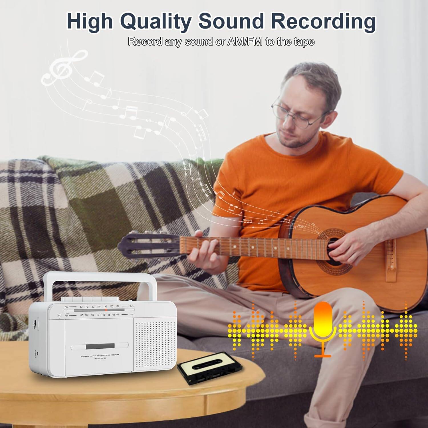 High Quality Sound Recording  
Record any sound or AM/FM to the tape