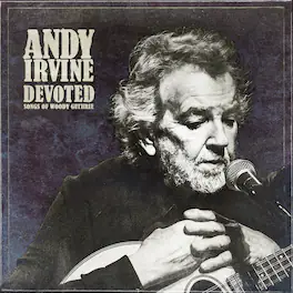 Andy Irvine - Devoted: Songs of Woody Guthrie - VINYL LP