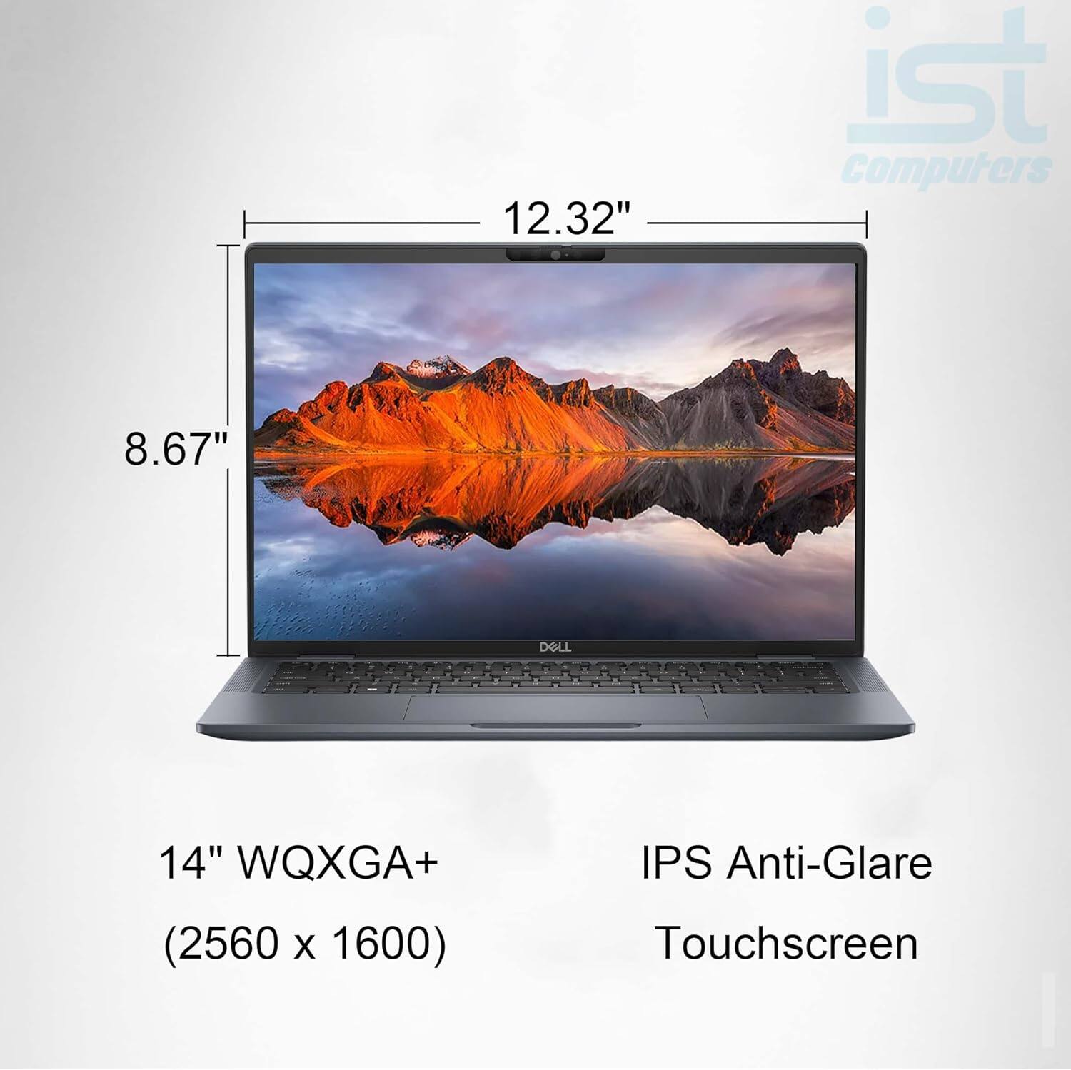 12.32" ist Computers  
8.67"  
14" WQXGA+ (2560 x 1600)  
IPS Anti-Glare Touchscreen