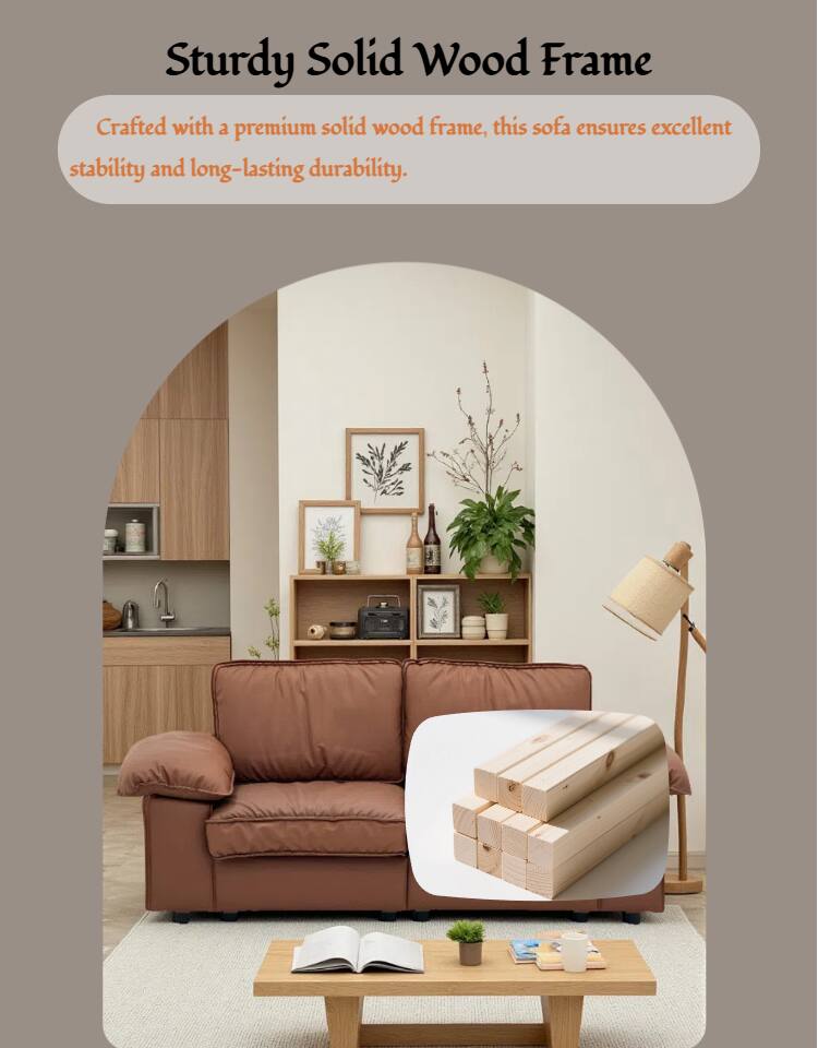 Sturdy Solid Wood Frame

Crafted with a premium solid wood frame, this sofa ensures excellent stability and long-lasting durability.