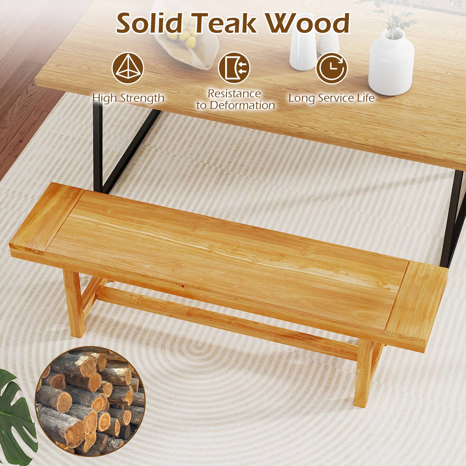 Solid Teak Wood

- High Strength
- Resistance to Deformation
- Long Service Life