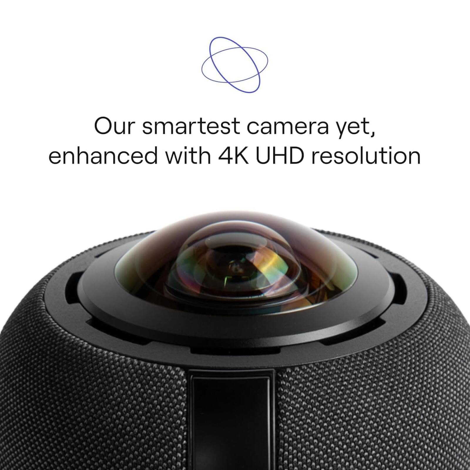 Our smartest camera yet, enhanced with 4K UHD resolution