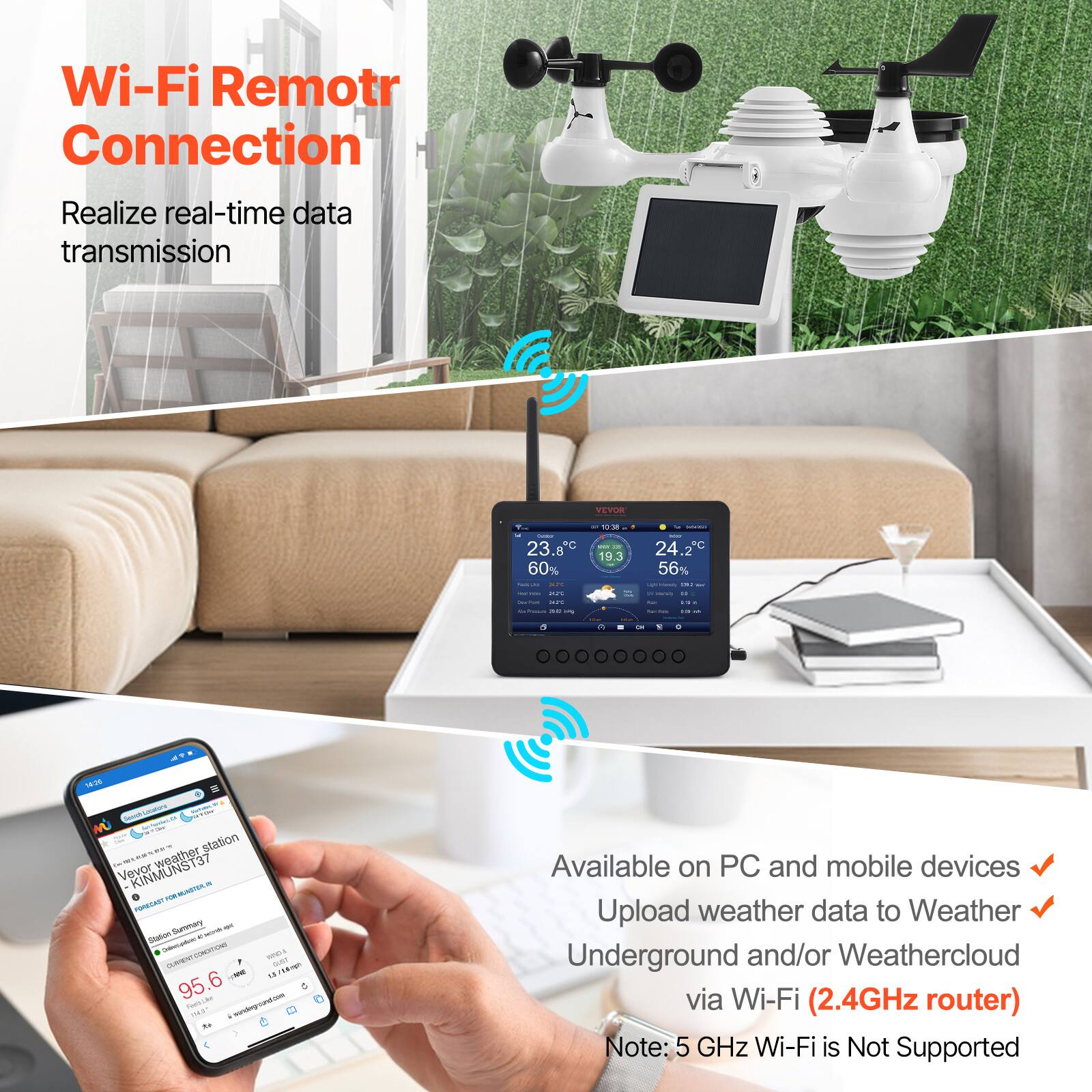 Wi-Fi Remote Connection  
Realize real-time data transmission  

Available on PC and mobile devices  
Upload weather data to Weather Underground and/or Weathercloud via Wi-Fi (2.4GHz router)  
Note: 5 GHz Wi-Fi is Not Supported