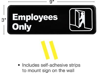 Employees Only

Includes self-adhesive strips to mount sign on the wall

Dimensions: 9" x 3"