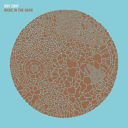 HOT CHIP
MADE IN THE DARK