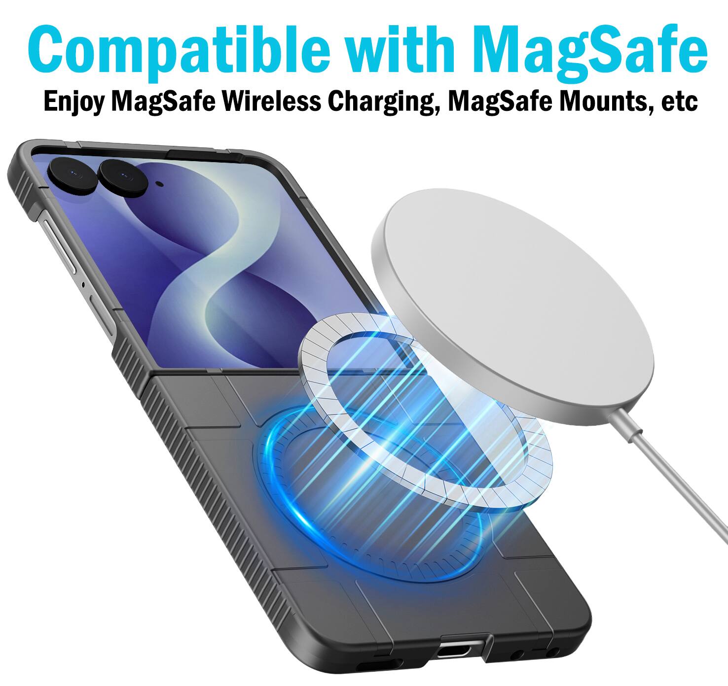 Compatible with MagSafe  
Enjoy MagSafe Wireless Charging, MagSafe Mounts, etc