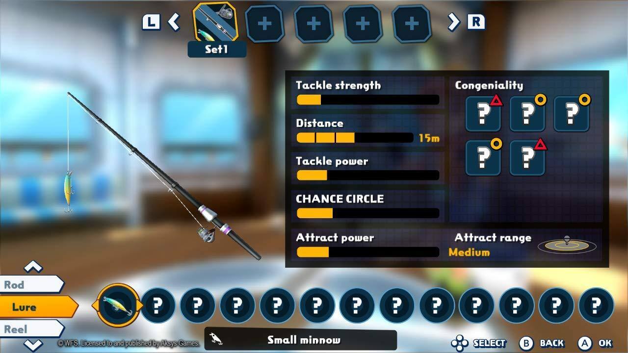 Set1  
Tackle strength  
Distance 15m  
Tackle power  
Congeniality  
CHANCE CIRCLE  
Attract power  
Attract range Medium  
Rod  
Lure  
Reel  
Small minnow  
WFS Licensed brand and published by Aksys Games  
SELECT B BACK A OK