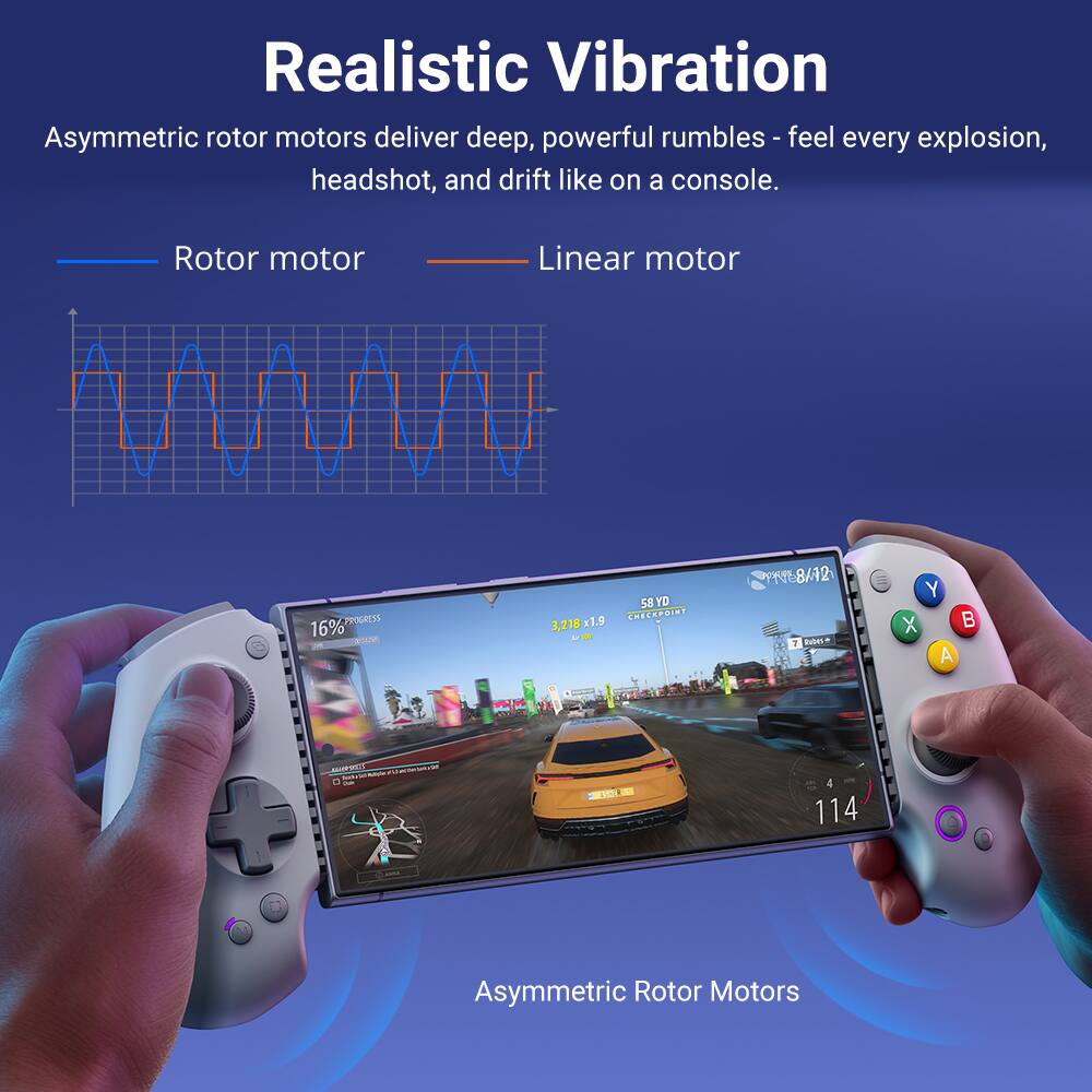 Realistic Vibration

Asymmetric rotor motors deliver deep, powerful rumbles - feel every explosion, headshot, and drift like on a console.

Rotor motor Linear motor

Asymmetric Rotor Motors
