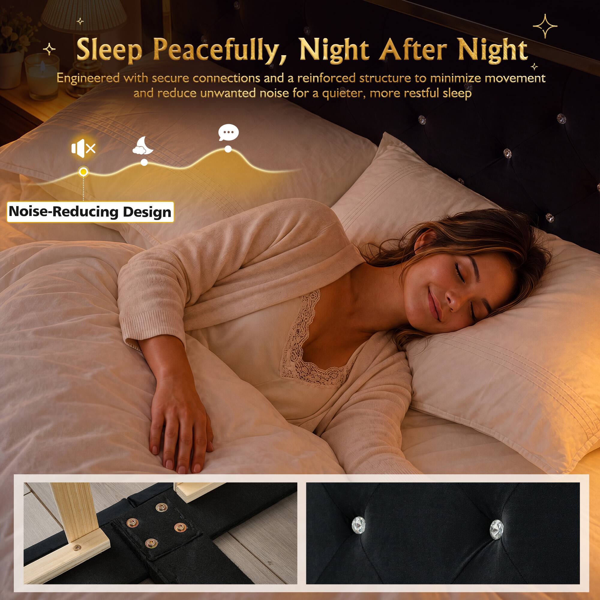 Sleep Peacefully, Night After Night

Engineered with secure connections and a reinforced structure to minimize movement and reduce unwanted noise for a quieter, more restful sleep

Noise-Reducing Design