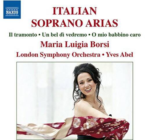 ITALIAN SOPRANO ARIAS

Il tramonto • Un bel di vedremo • O mio babbino caro

Maria Luigia Borsi

London Symphony Orchestra • Yves Abel