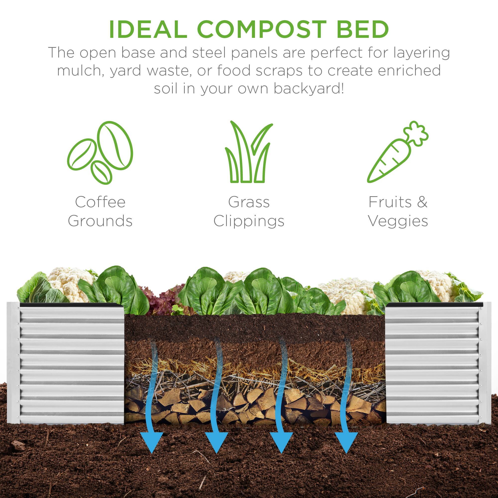 IDEAL COMPOST BED

The open base and steel panels are perfect for layering mulch, yard waste, or food scraps to create enriched soil in your own backyard!

- Coffee Grounds
- Grass Clippings
- Fruits & Veggies