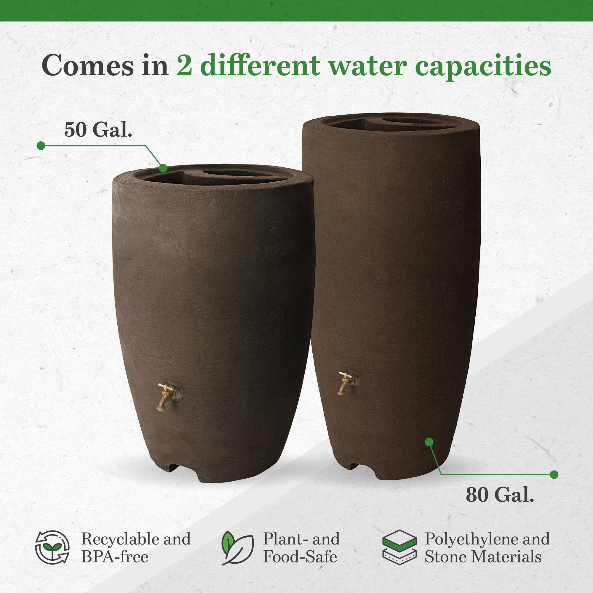 Comes in 2 different water capacities: 50 Gal. and 80 Gal. Recyclable and BPA-free. Plant- and Food-Safe. Polyethylene and Stone Materials.