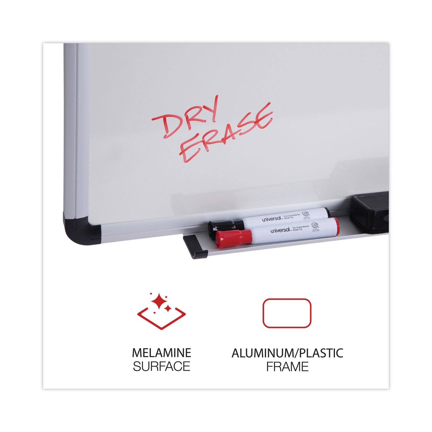 DRY ERASE - universal  
MELAMINE ALUMINUM/PLASTIC SURFACE FRAME