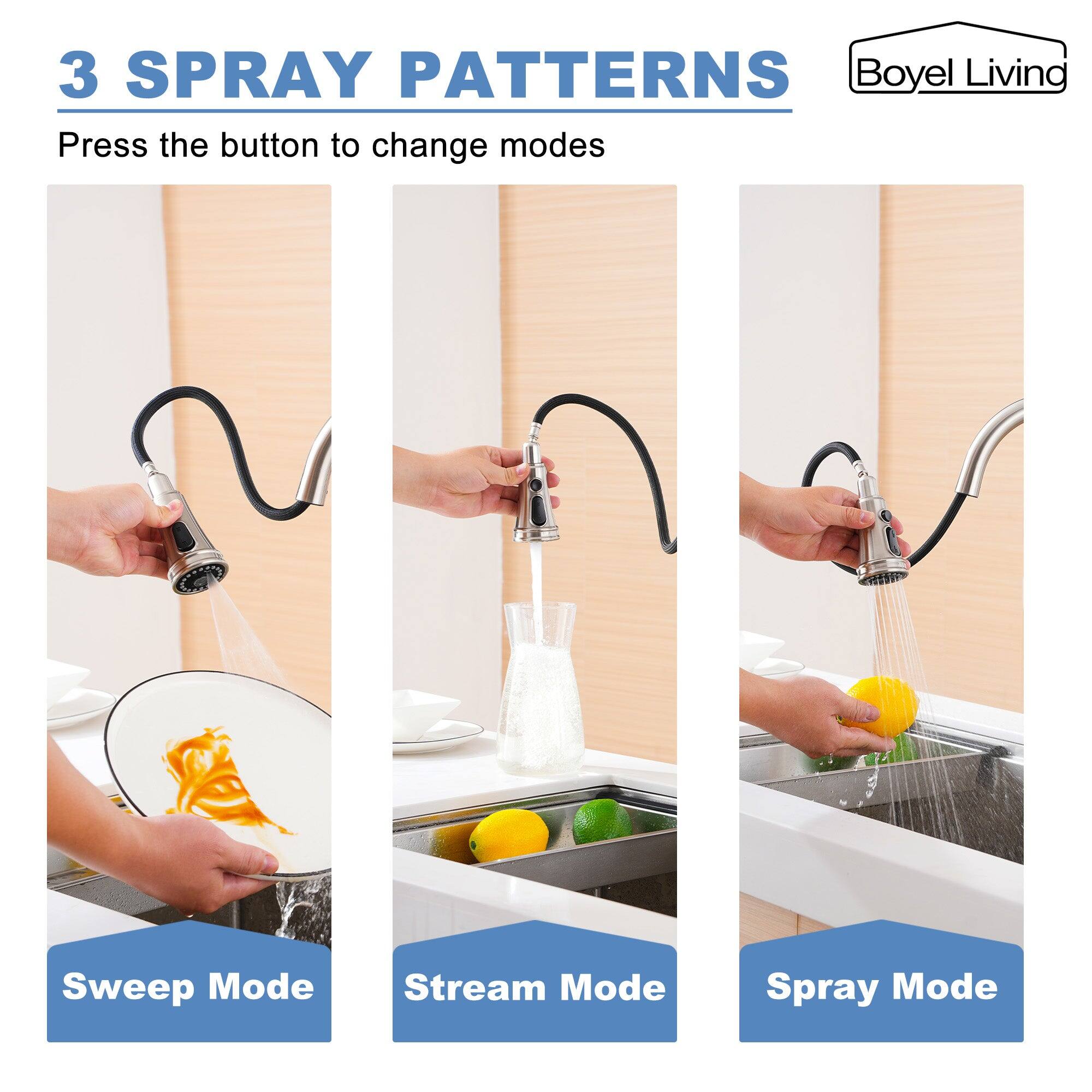 3 SPRAY PATTERNS Boyel Living Press the button to change modes
Sweep Mode
Stream Mode
Spray Mode