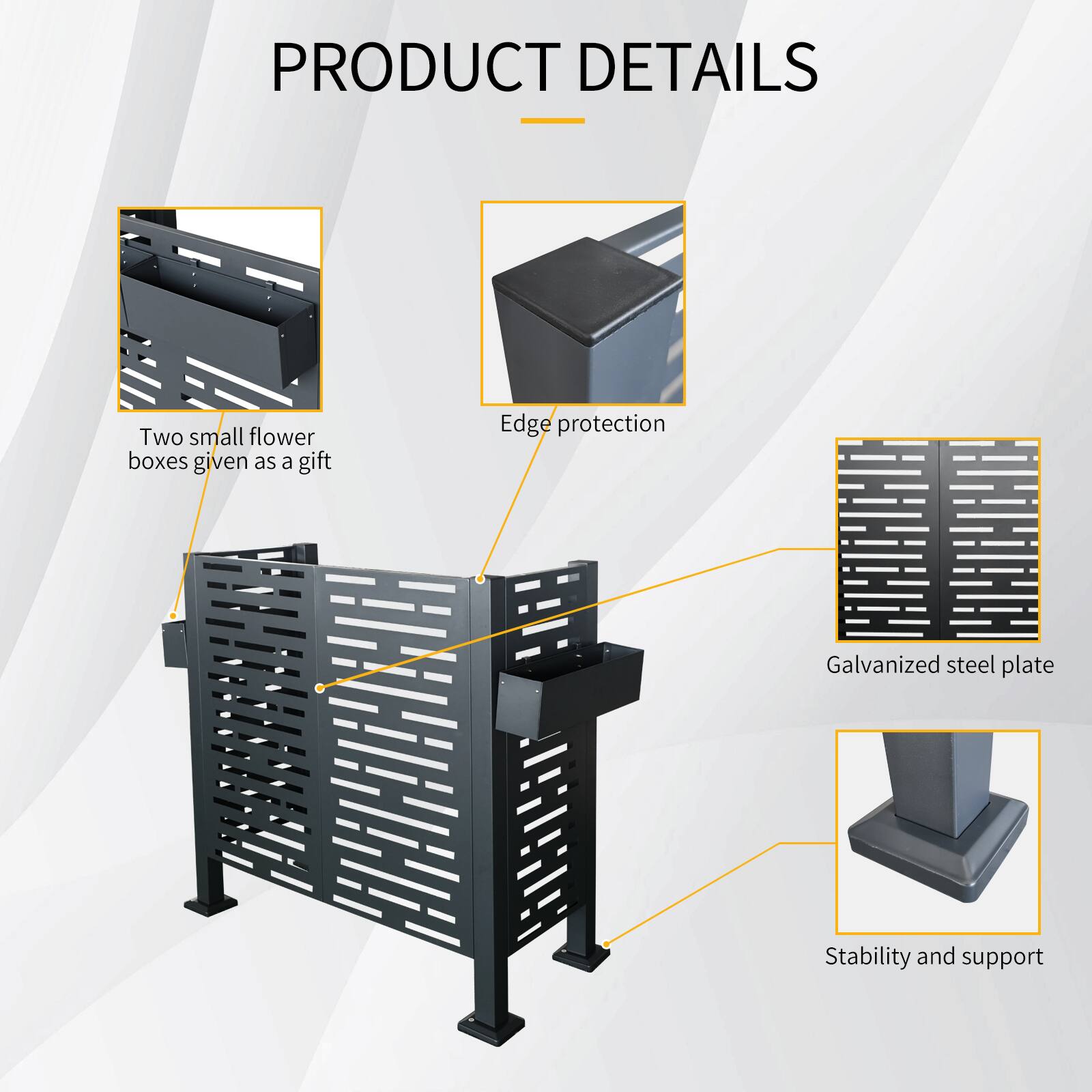 PRODUCT DETAILS

- Two small flower boxes given as a gift
- Edge protection
- Galvanized steel plate
- Stability and support