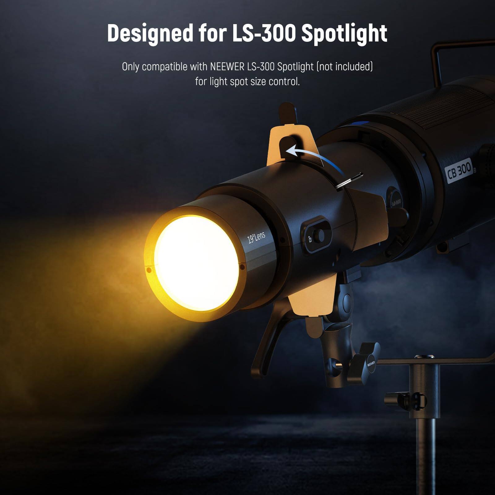 Designed for LS-300 Spotlight  
Only compatible with NEEWER LS-300 Spotlight (not included) for light spot size control.