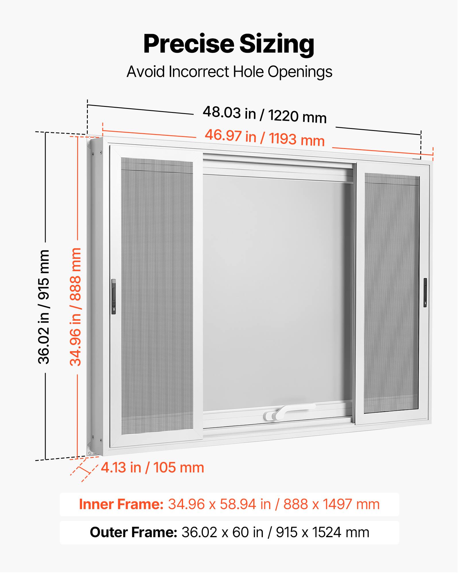Precise Sizing  
Avoid Incorrect Hole Openings  

48.03 in / 1220 mm  
46.97 in / 1193 mm  

Inner Frame: 34.96 in x 58.94 in / 888 mm x 1497 mm  
Outer Frame: 36.02 in x 60 in / 915 mm x 1524 mm
