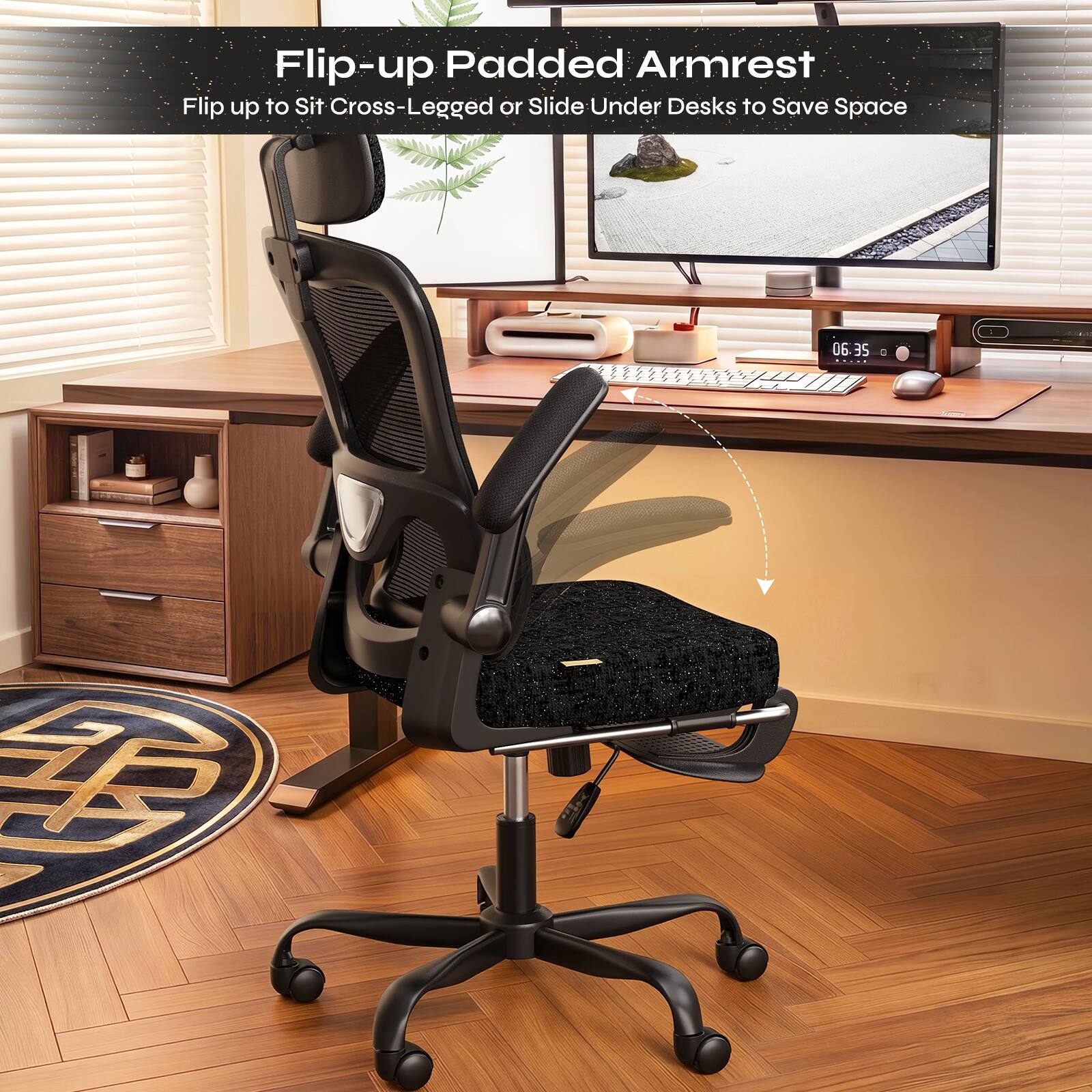 Flip-up Padded Armrest  
Flip up to Sit Cross-Legged or Slide Under Desks to Save Space