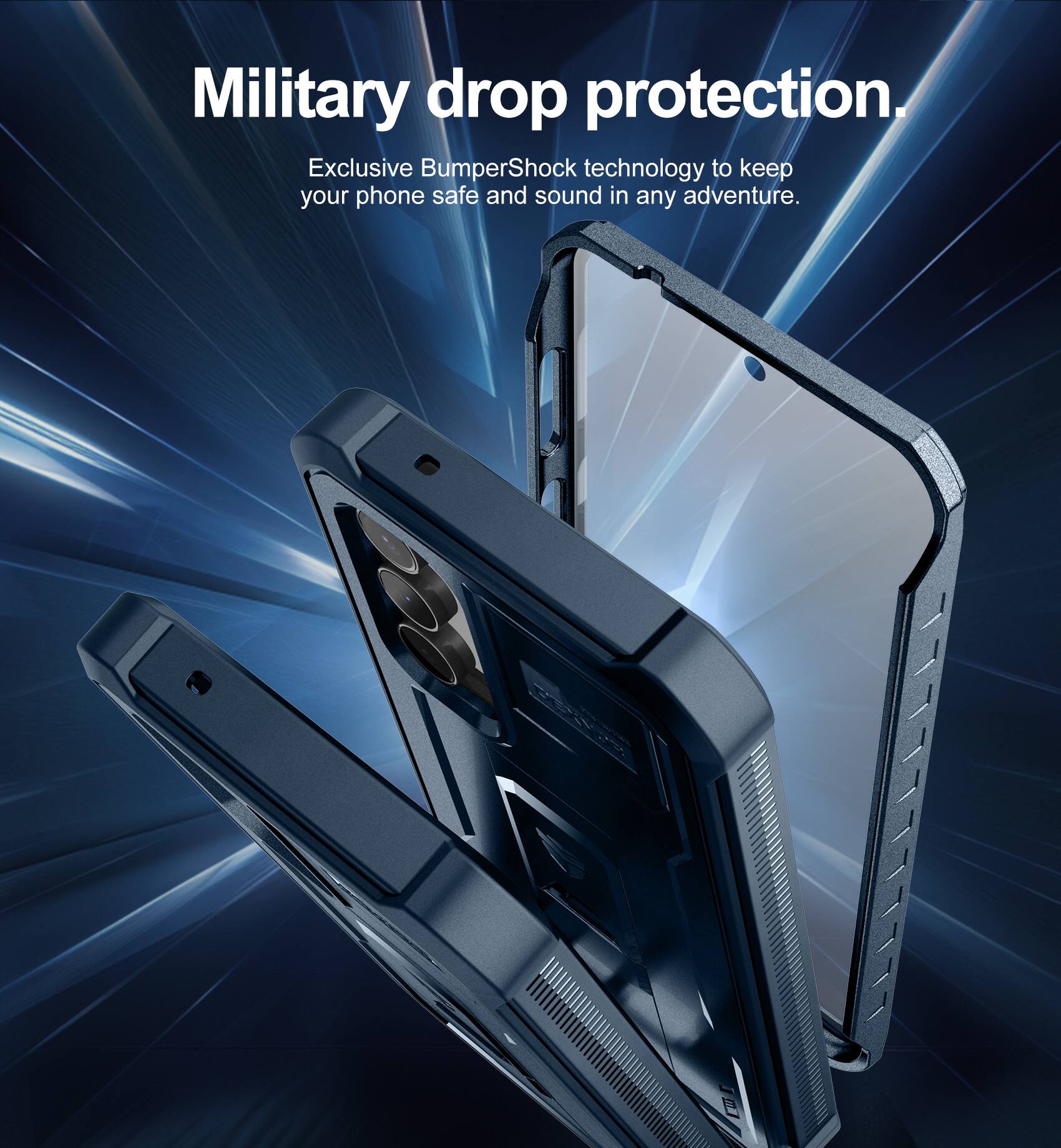 Military drop protection.  
Exclusive BumperShock technology to keep your phone safe and sound in any adventure.