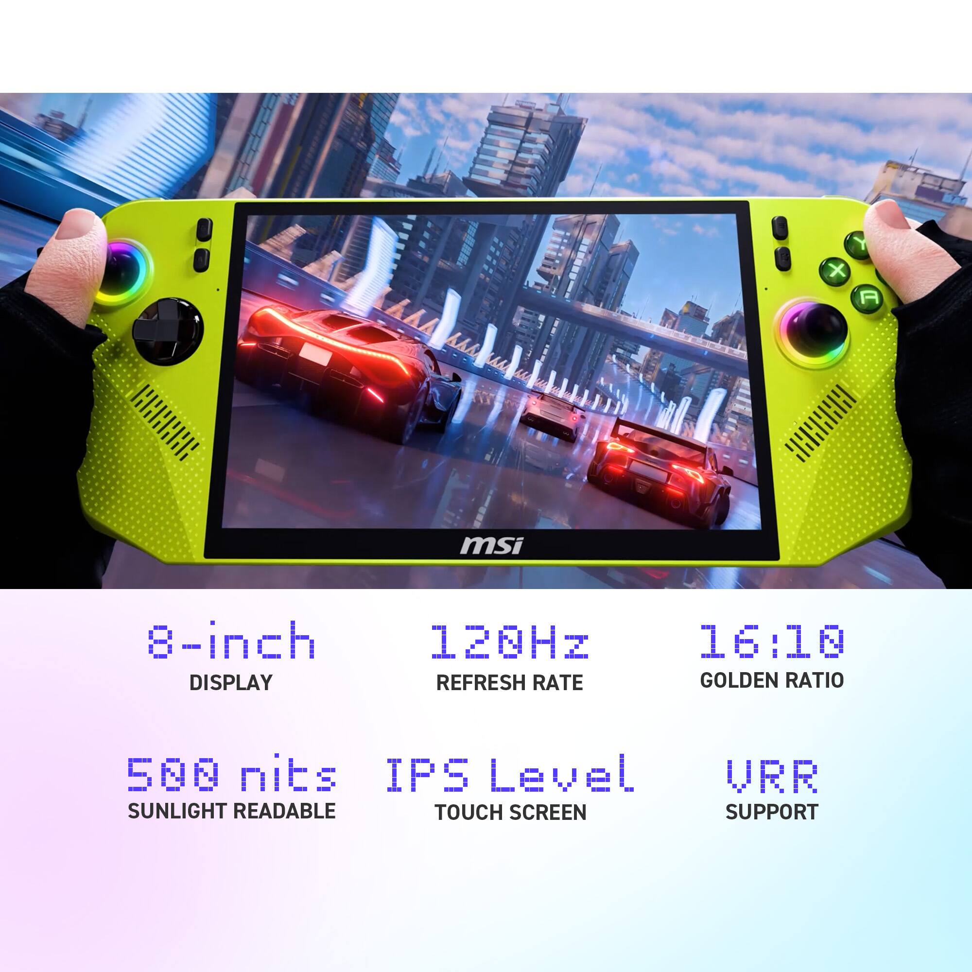 A x A msi 8-inch DISPLAY 120HZ REFRESH RATE 16:10 GOLDEN RATIO 500 nits IPS Level SUNLIGHT READABLE TOUCH SCREEN URR SUPPORT