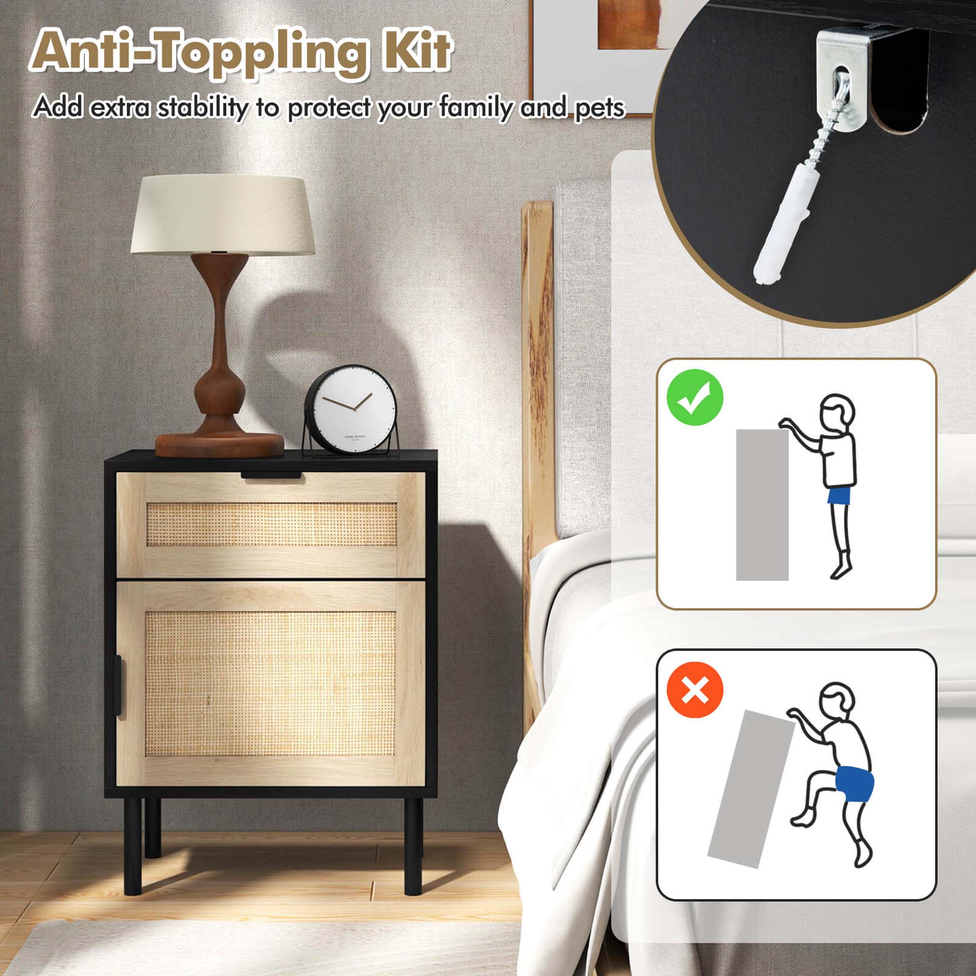 Anti-Toppling Kit: Add extra stability to protect your family and pets.