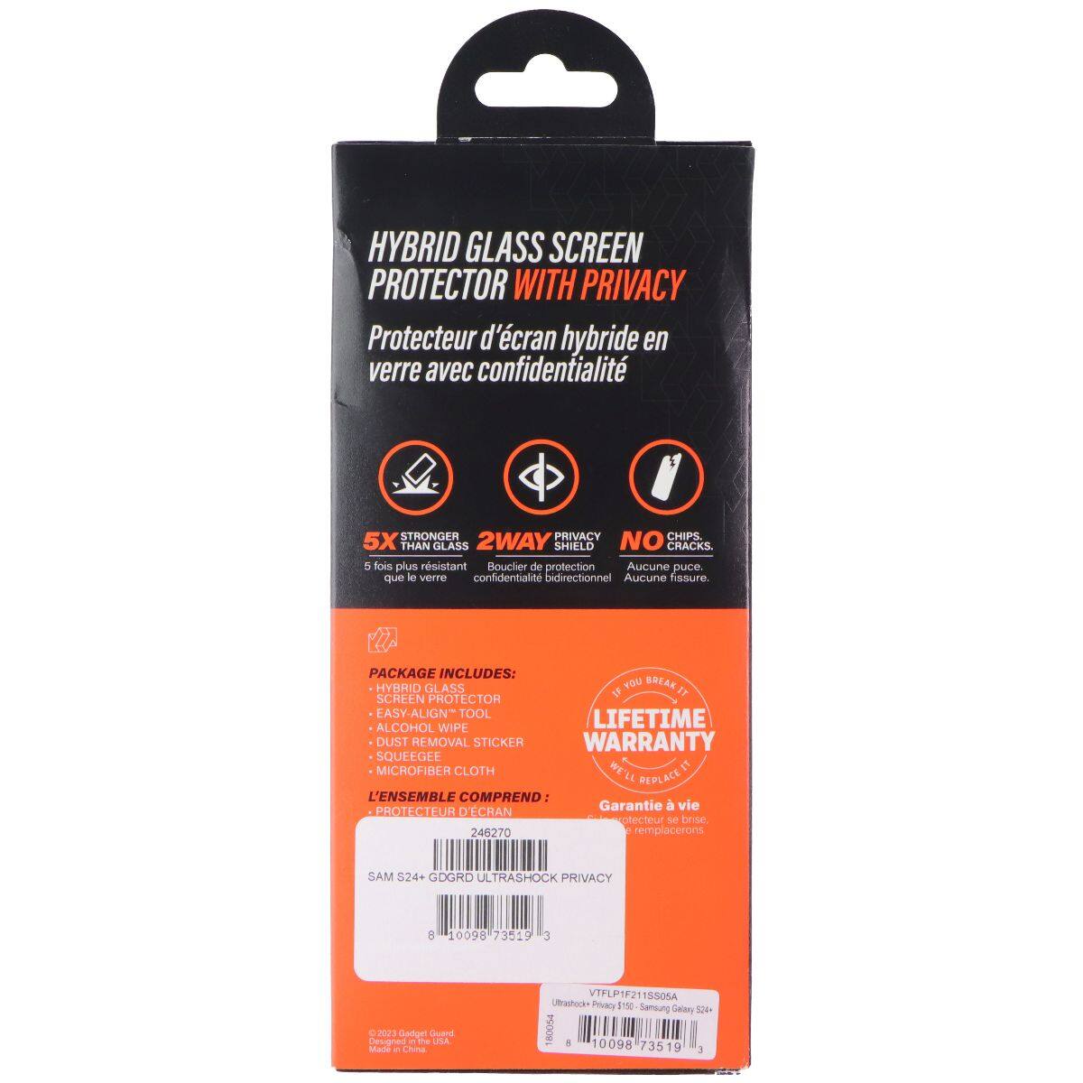 HYBRID GLASS SCREEN PROTECTOR WITH PRIVACY  
Protecteur d'écran hybride en verre avec confidentialité  

STRONGER PRIVACY CHIPS 5X THAN GLASS  
2WAY SHIELD NO CRACKS  
5 fois plus résistant  
Bouclier de protection bidirectionnel  
Aucune fissure  

PACKAGE INCLUDES:  
HYBRID GLASS SCREEN PROTECTOR  
EASY ALIGN" TOOL  
ALCOHOL WIPE  
DUST REMOVAL STICKER  
SQUEEGEE  
MICROFIBER CLOTH  
L'ENSEMBLE COMPREND:  
PROTECTEUR D'ÉCRAN  
OUTIL D'ALIGNEMENT  
ÉTUI ALCOHOL  
ÉTUI DE NETTOYAGE  
SQUEEGEE  
CHIFFON MICROFIBRE  

LIFETIME WARRANTY  
Garantie à vie  

SAM S24+ GOGRD ULTRASHOCK PRIVACY  
8 10098 73519 3  
VTFLP1F21S504  
8 10098 73519 3