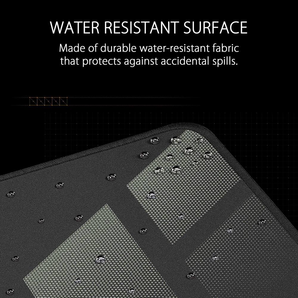 WATER RESISTANT SURFACE  
Made of durable water-resistant fabric that protects against accidental spills.