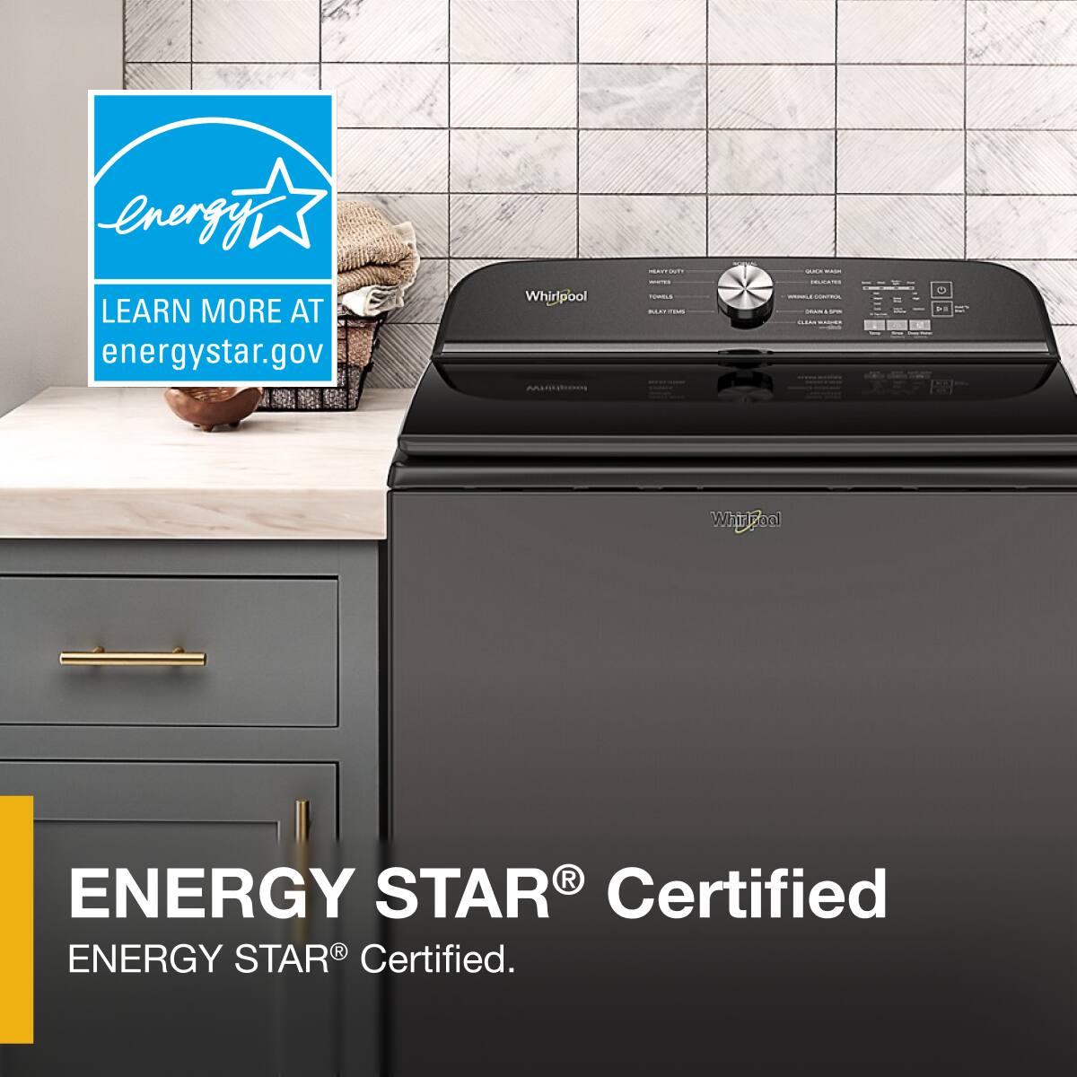 ENERGY STAR® Certified  
ENERGY STAR® Certified  

LEARN MORE AT energystar.gov
