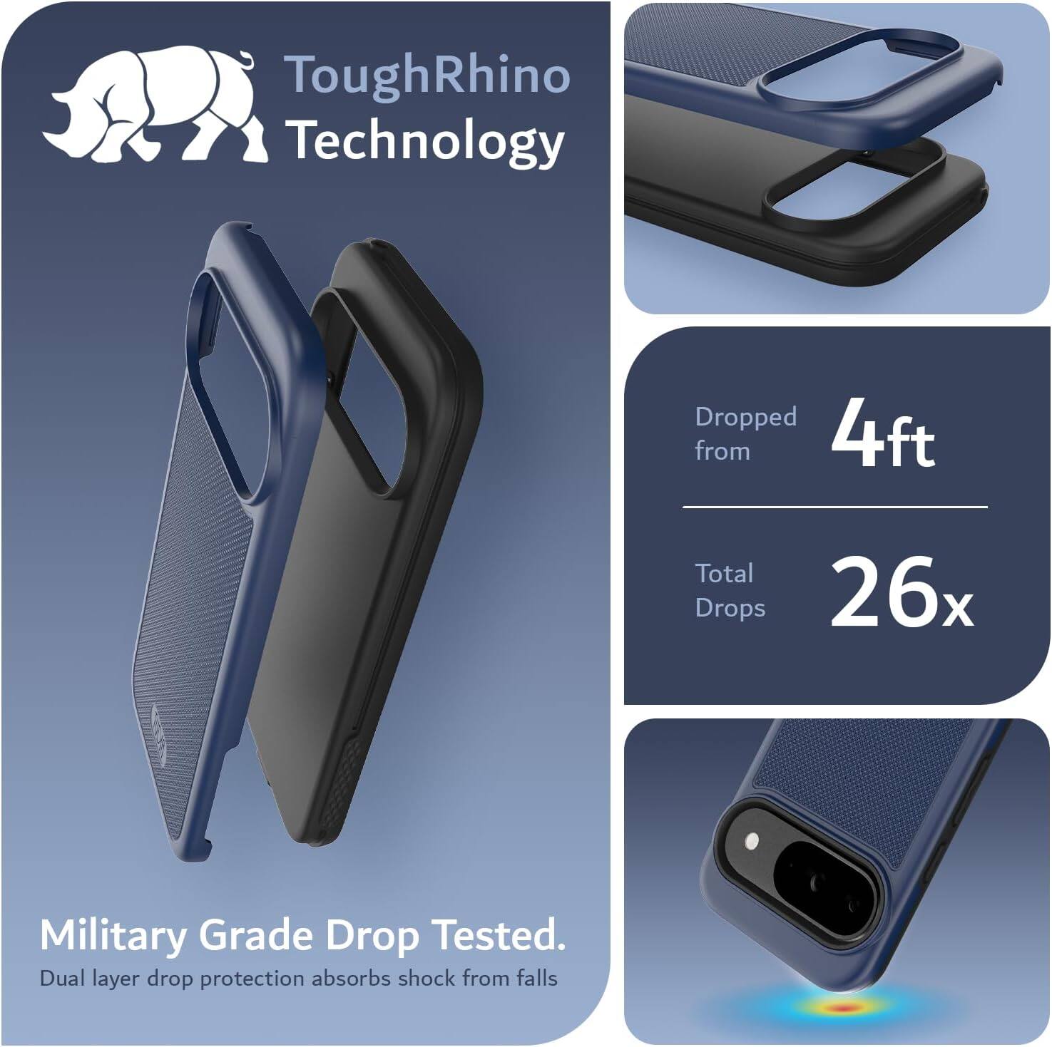 ToughRhino Technology

Dropped from 4ft

Total Drops 26x

Military Grade Drop Tested.
Dual layer drop protection absorbs shock from falls
