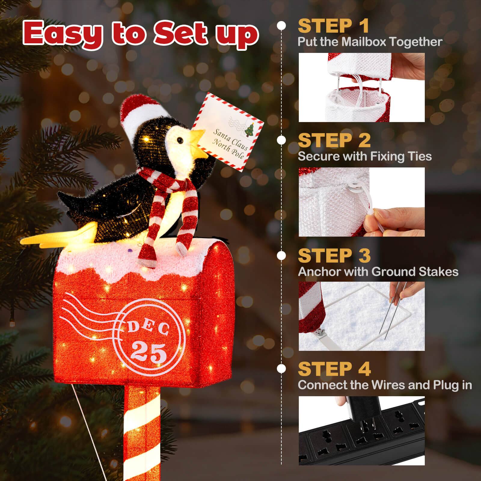 Easy to Set up

STEP 1
Put the Mailbox Together

STEP 2
Secure with Fixing Ties

STEP 3
Anchor with Ground Stakes

STEP 4
Connect the Wires and Plug in