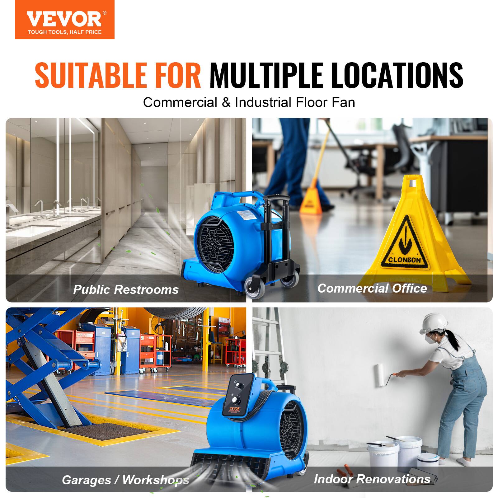 VEVOR TOUGH TOOLS, HALF PRICE SUITABLE FOR MULTIPLE LOCATIONS Commercial & Industrial Floor Fan

Public Restrooms
Commercial Office
Garages / Workshops
Indoor Renovations