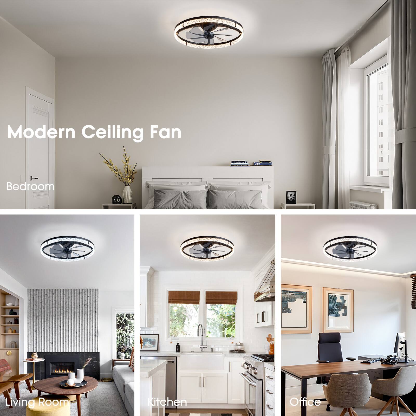 Modern Ceiling Fan WA

Bedroom

Living Room

Kitchen

Office