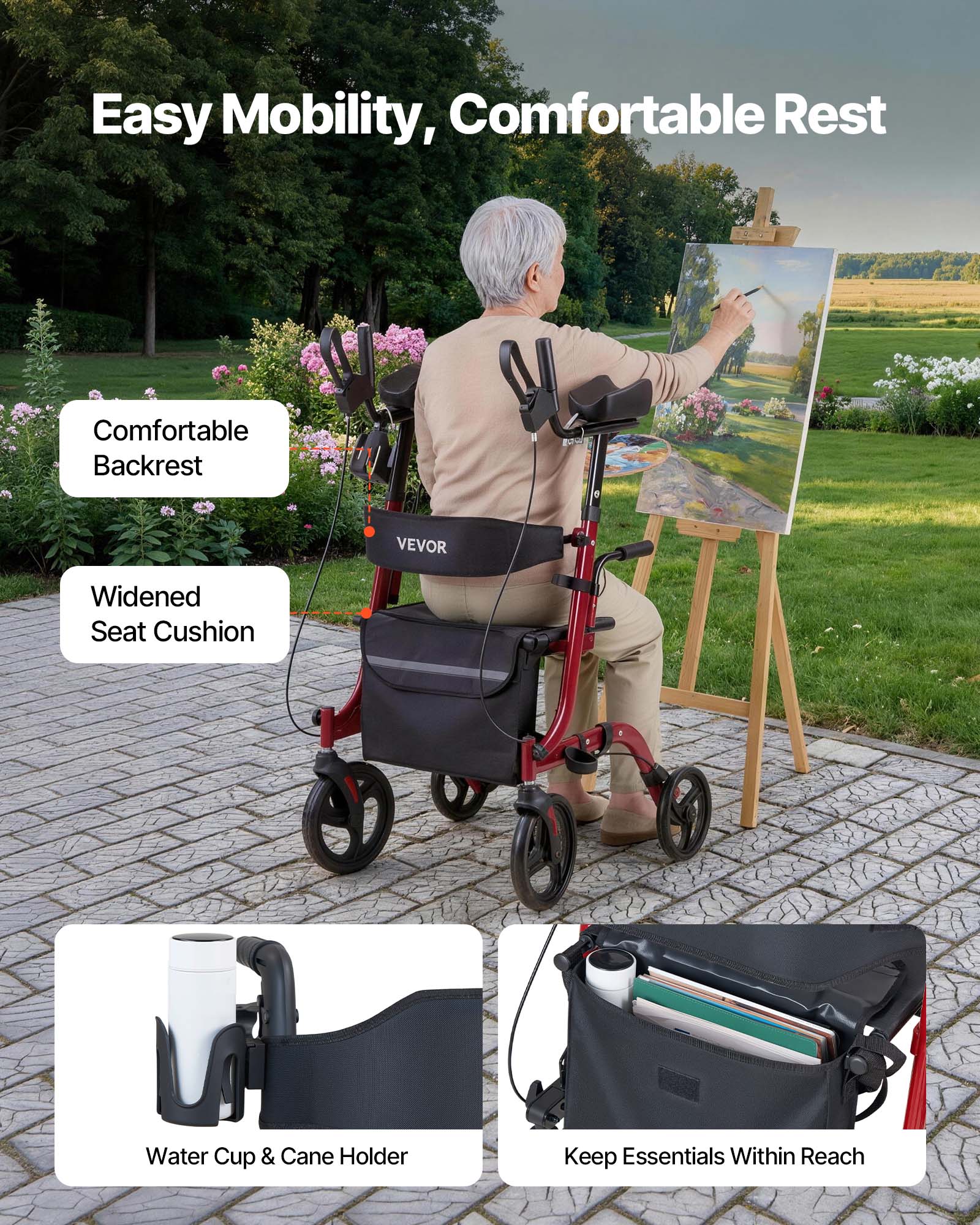 Easy Mobility, Comfortable Rest  
Comfortable Backrest  
Widened Seat Cushion  
Water Cup & Cane Holder  
Keep Essentials Within Reach