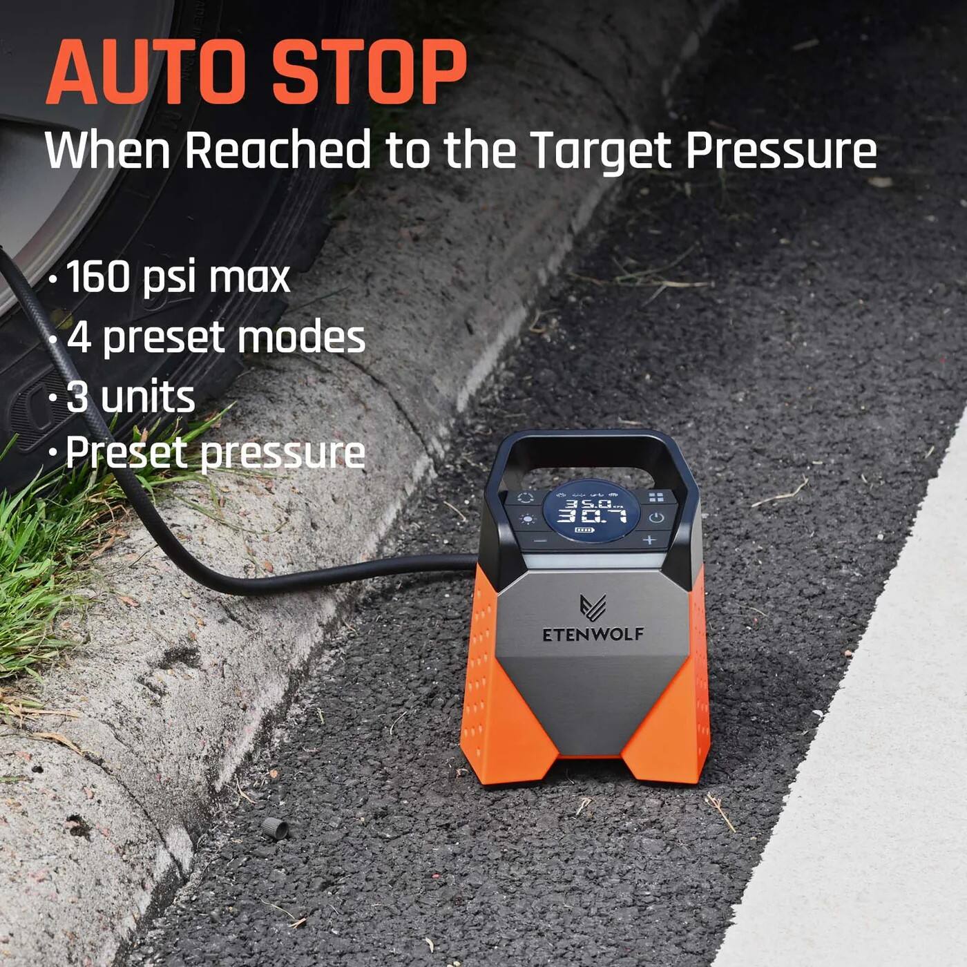 AUTO STOP  
When Reached to the Target Pressure

- 160 psi max
- 4 preset modes
- 3 units
- Preset pressure