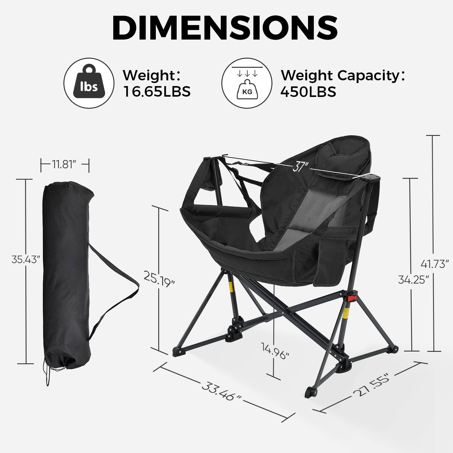 DIMENSIONS  
Weight: 16.65LBS  
Weight Capacity: 450LBS  

- 11.81"  
- 37"  
- 35.43"  
- 25.19"  
- 41.73"  
- 34.25"  
- 14.96"  
- 33.46"  
- 27.55"