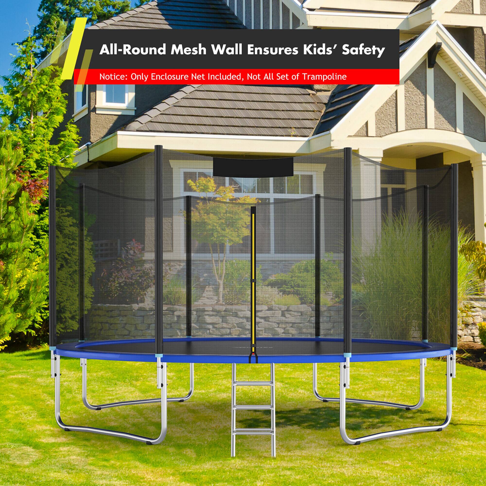 All-Round Mesh Wall Ensures Kids' Safety  
Notice: Only Enclosure Net Included, Not All Set of Trampoline