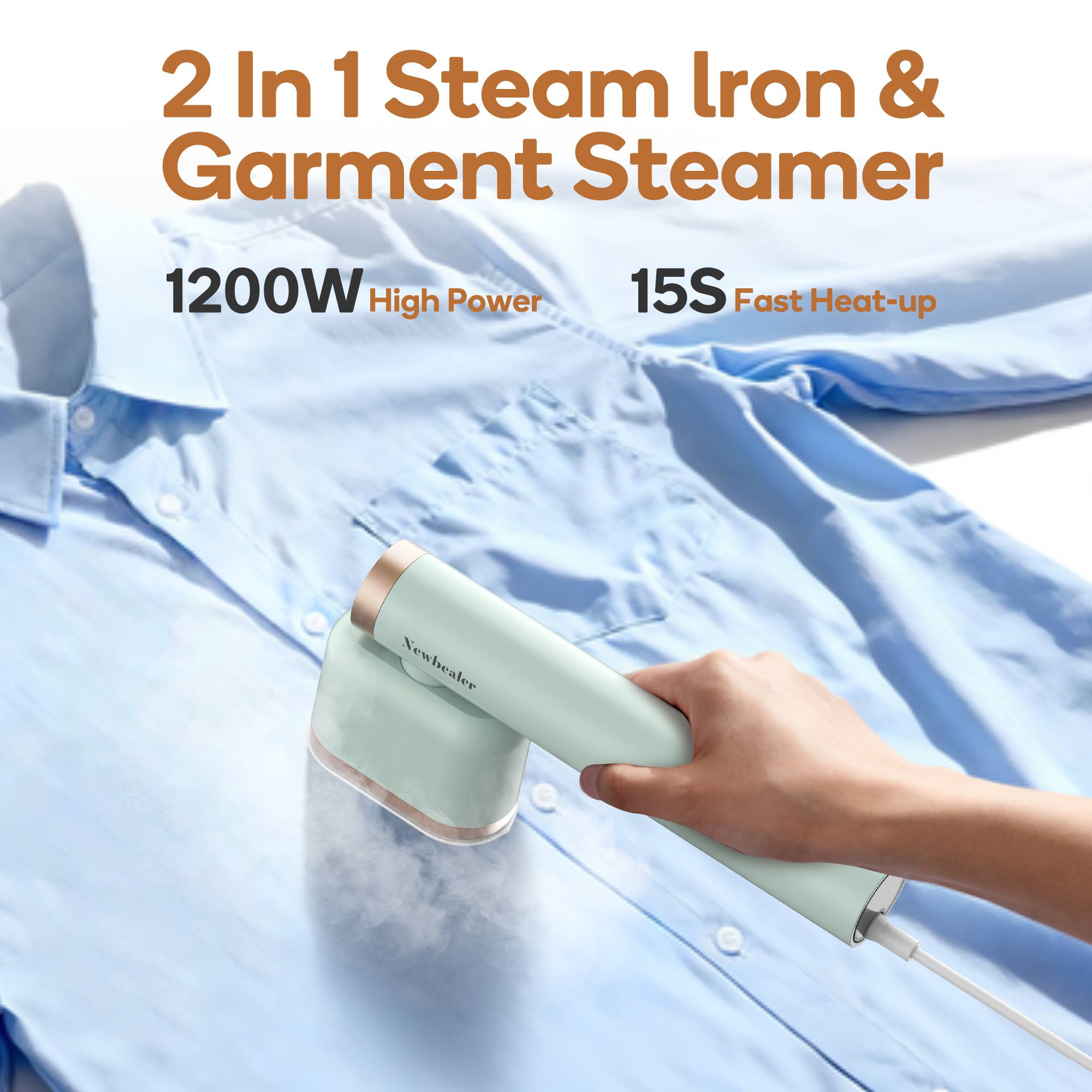 2 In 1 Steam Iron & Garment Steamer  
1200W High Power  
15S Fast Heat-up  
Newhealer