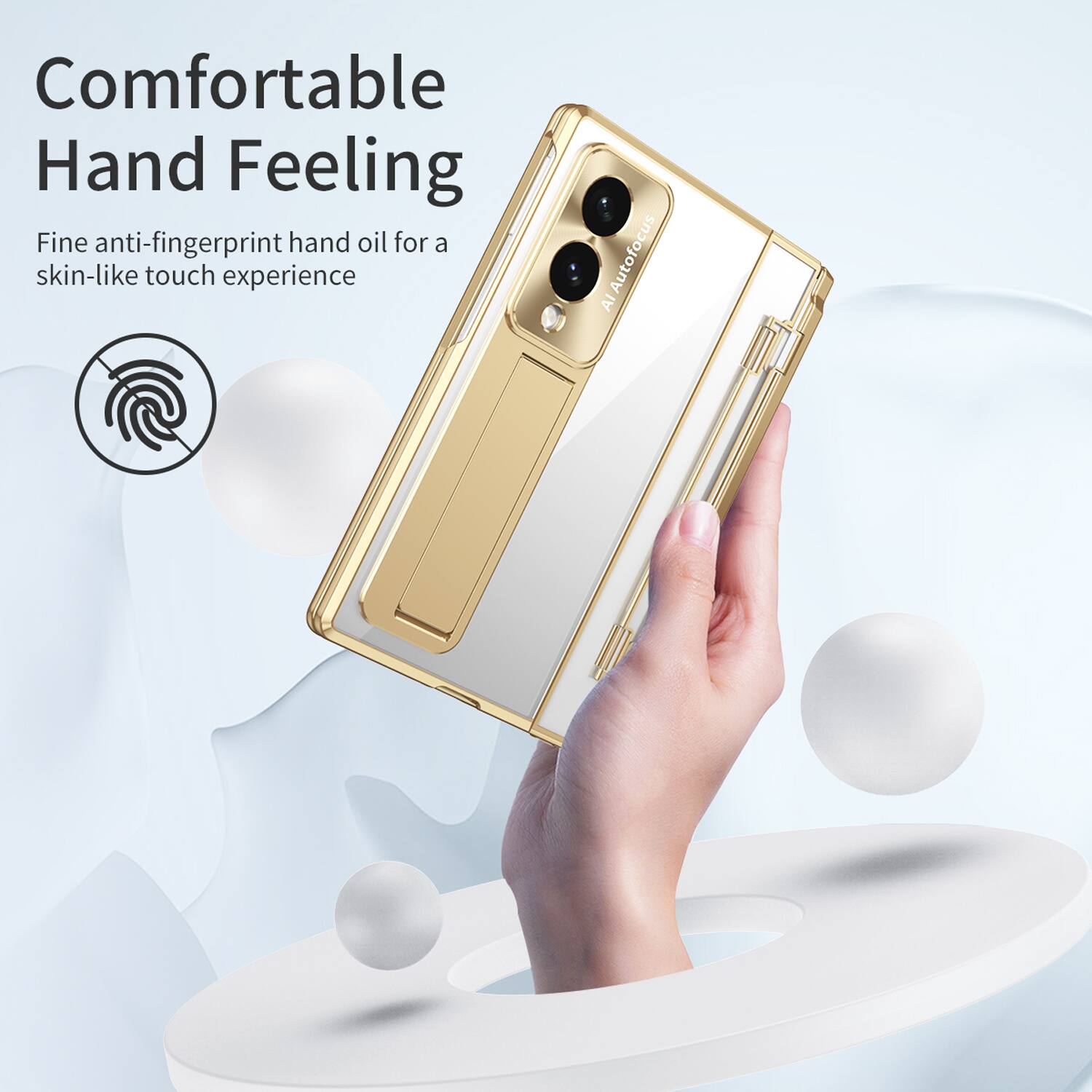 Comfortable Hand Feeling  
Fine anti-fingerprint hand oil for a skin-like touch experience