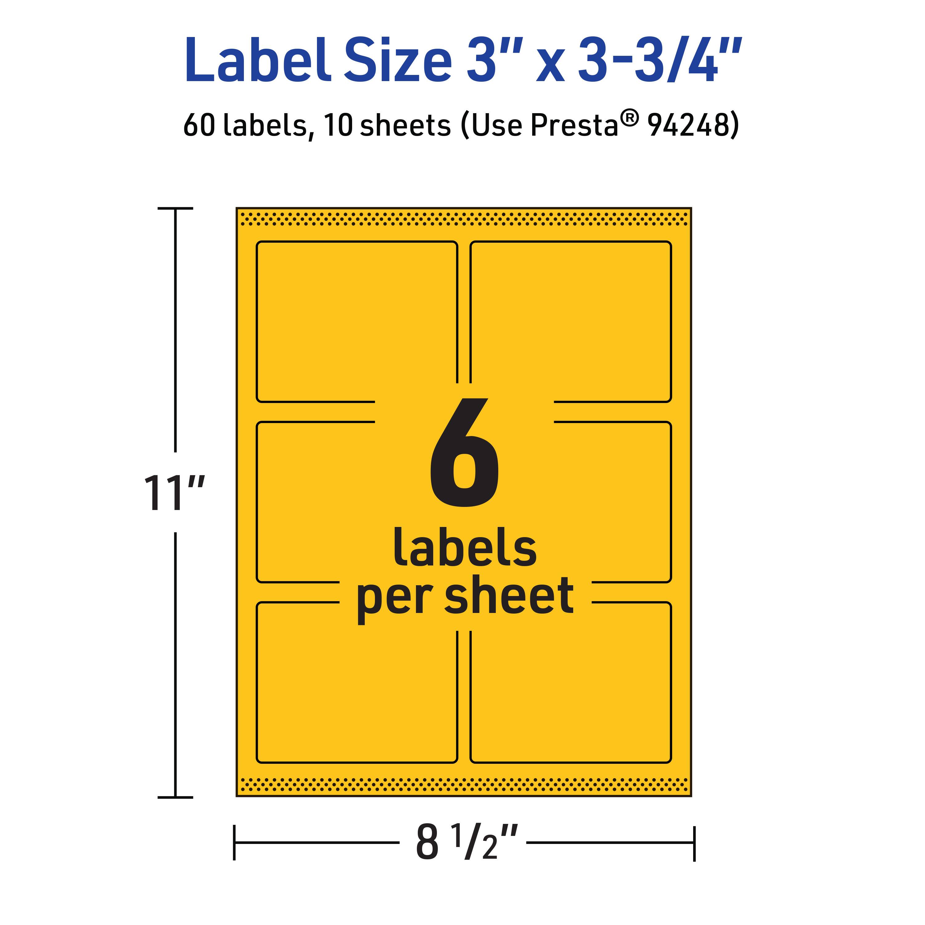Label Size 3" x 3-3/4"  
60 labels, 10 sheets (Use Presta® 94248)  
11" x 8 1/2"  
6 labels per sheet